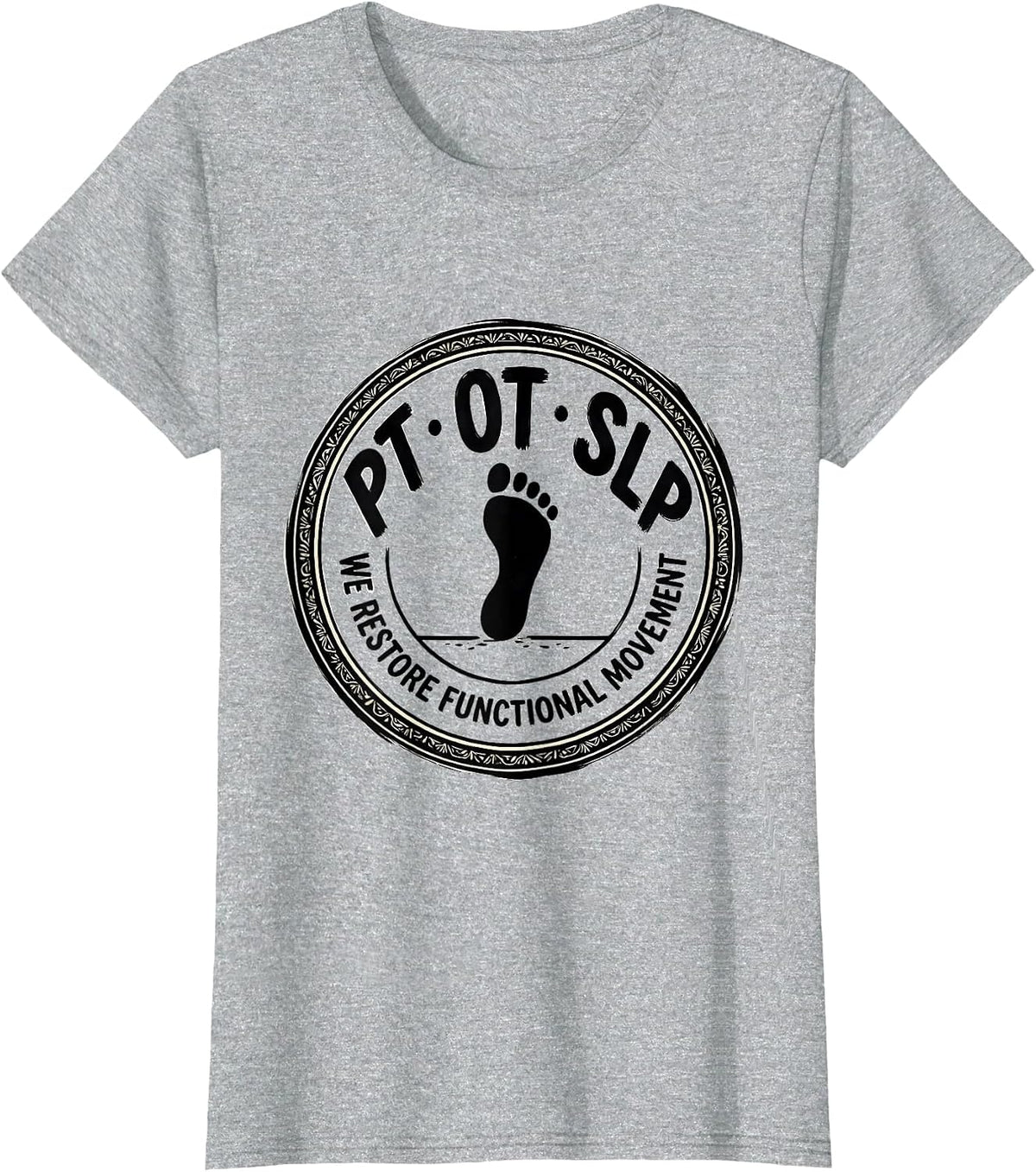 PT / OT / SLP / We Restore Functional Movement Rehab Team T-Shirt - Heather Grey