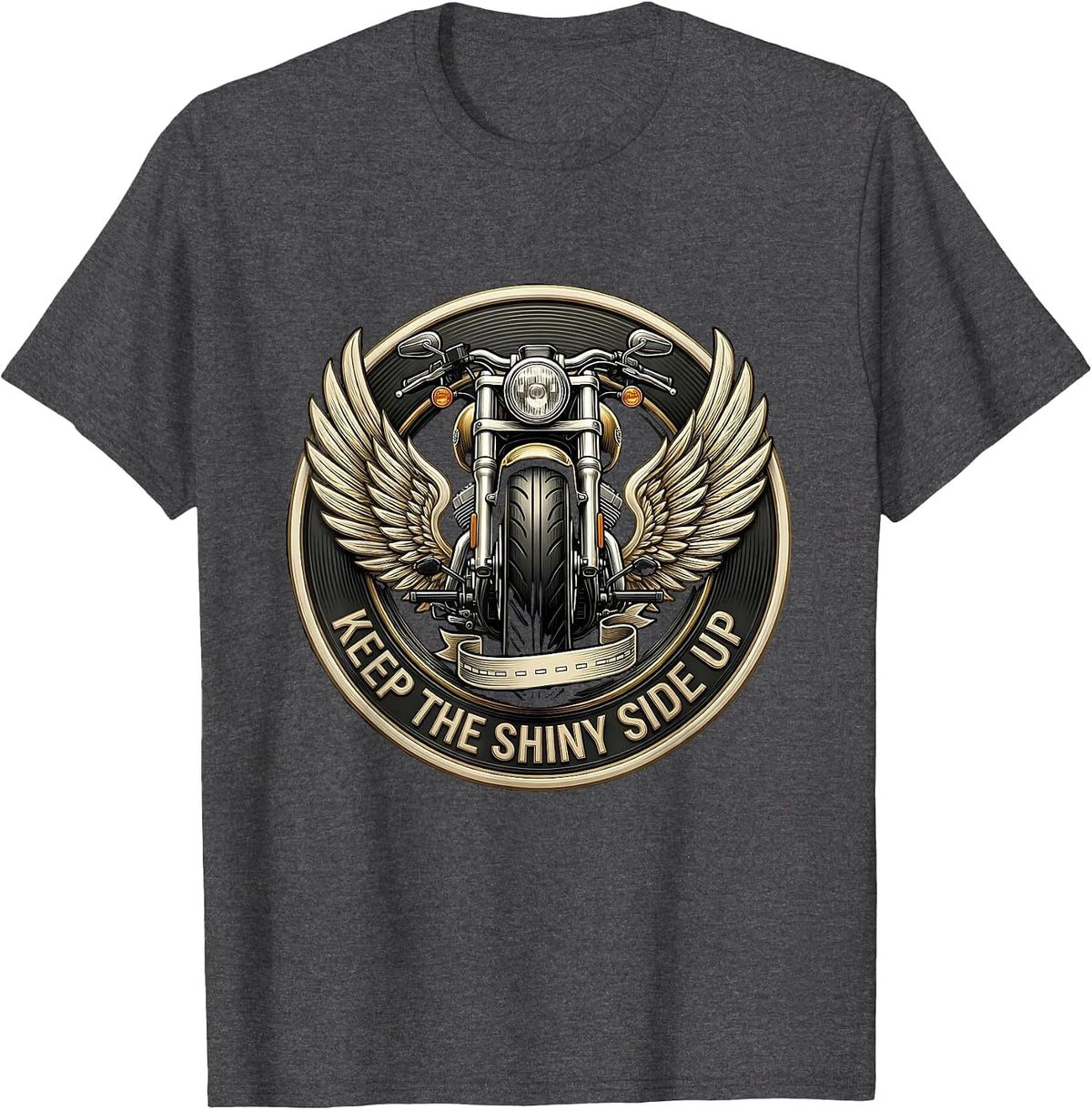 Keep The Shiny Side Up Motorcycle Rider Design T-Shirt - Dark Heather Grey