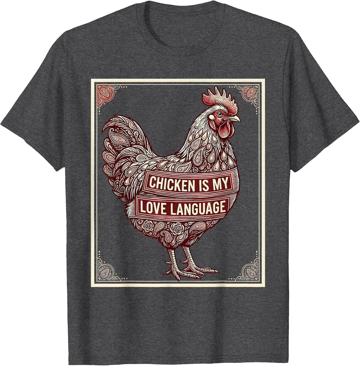 Men's Chicken Is My Love Language Hen Lover Design T-Shirt - Dark Heather Grey