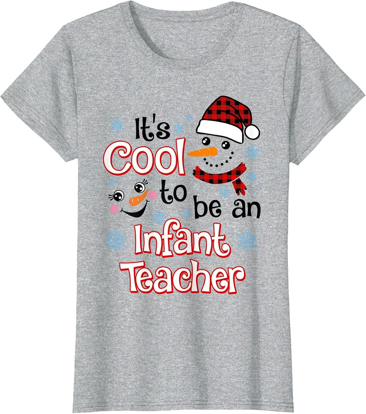 It's Cool to Be a Infant Teacher Snowman Winter Christmas T-Shirt - Heather Grey