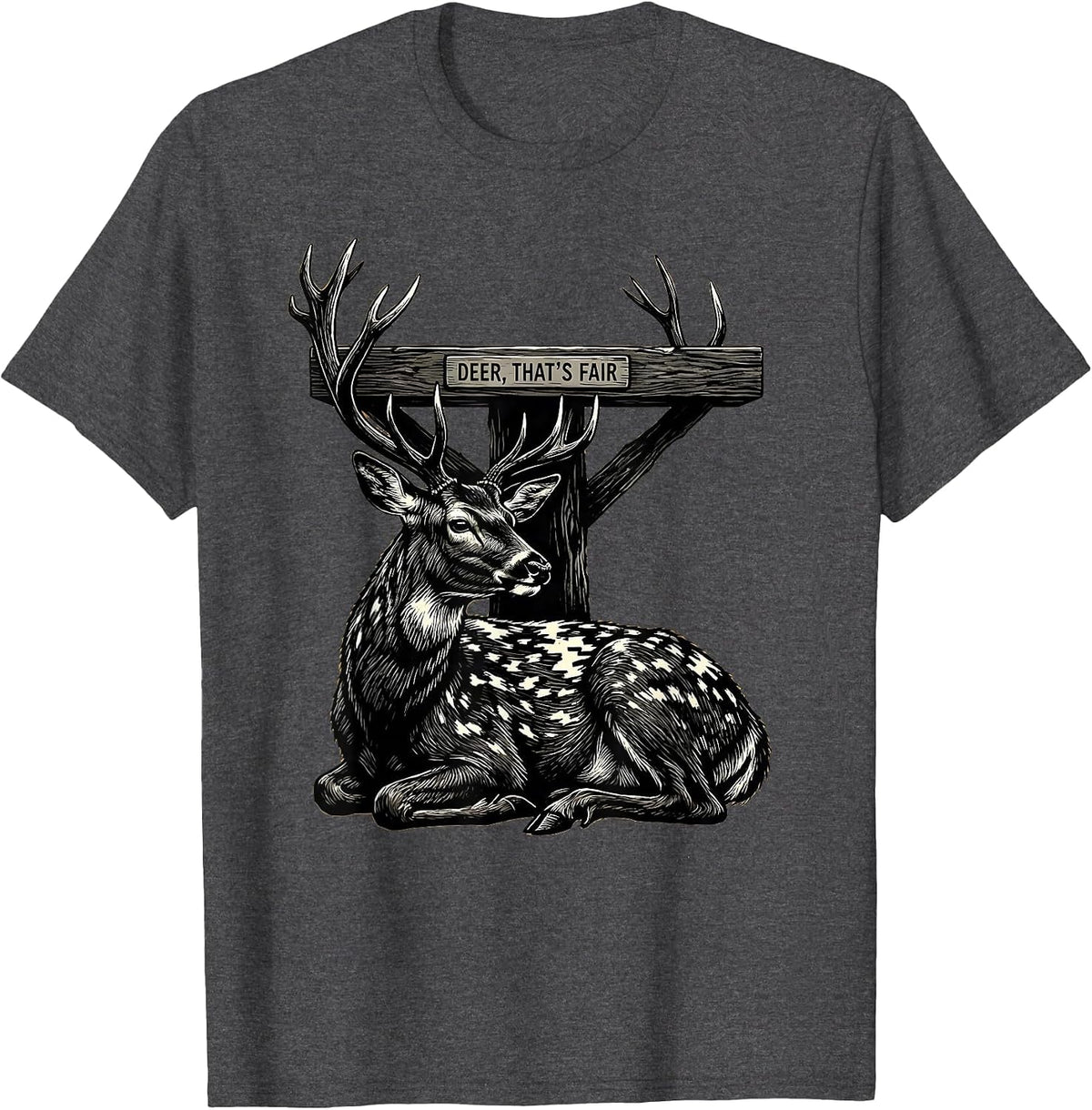 Deer That's Fair Scratchboard Camo Hunting Humor Novelty T-Shirt - Dark Heather Grey
