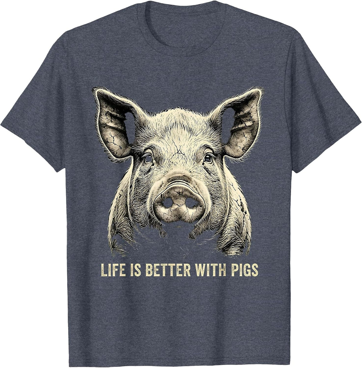 Life Is Better With Pigs Funny Pig Lover Design T-Shirt - Heather Blue