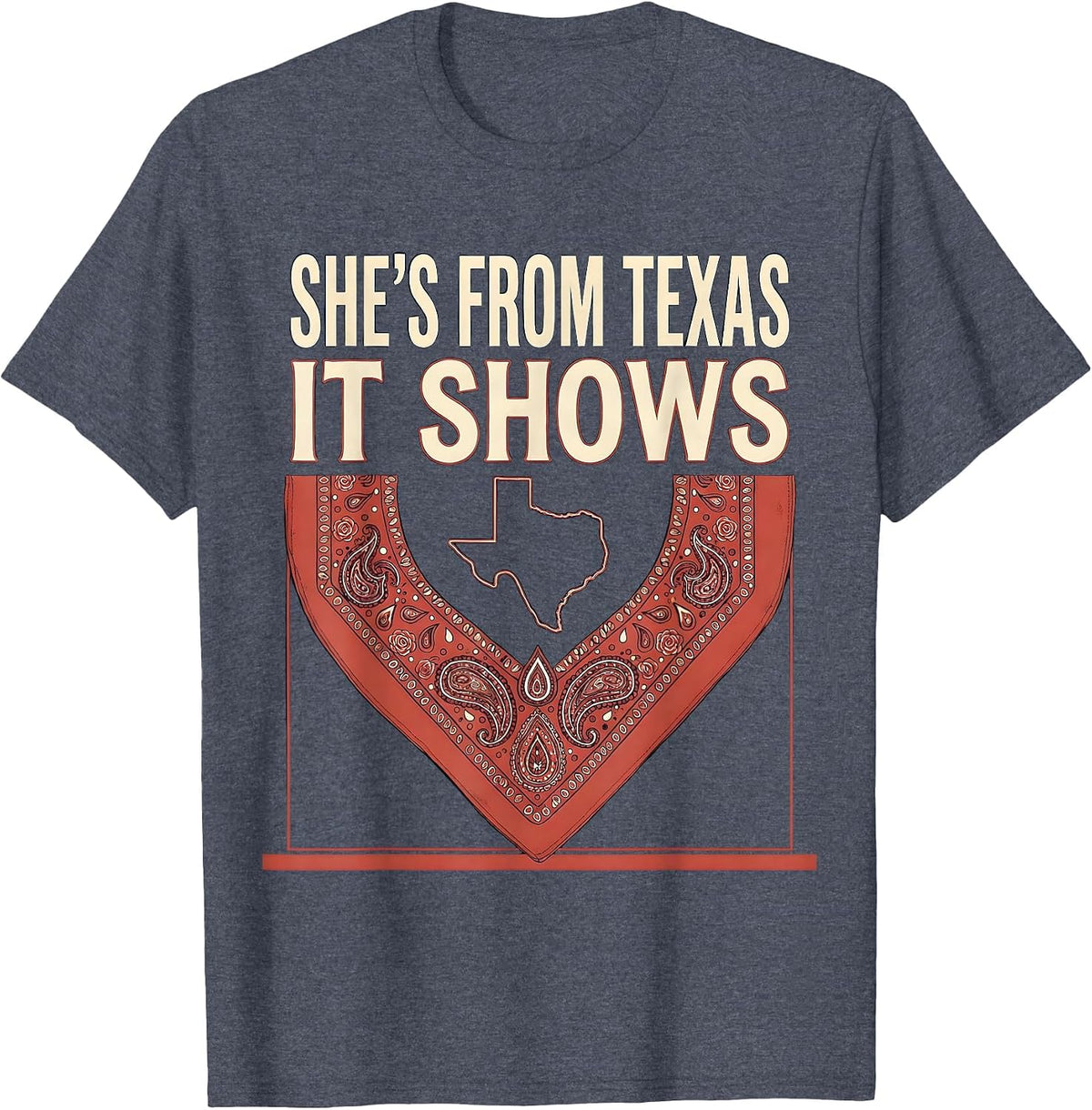 She's From Texas It Shows Western Cowgirl Texas Girl Pride T-Shirt - Heather Blue
