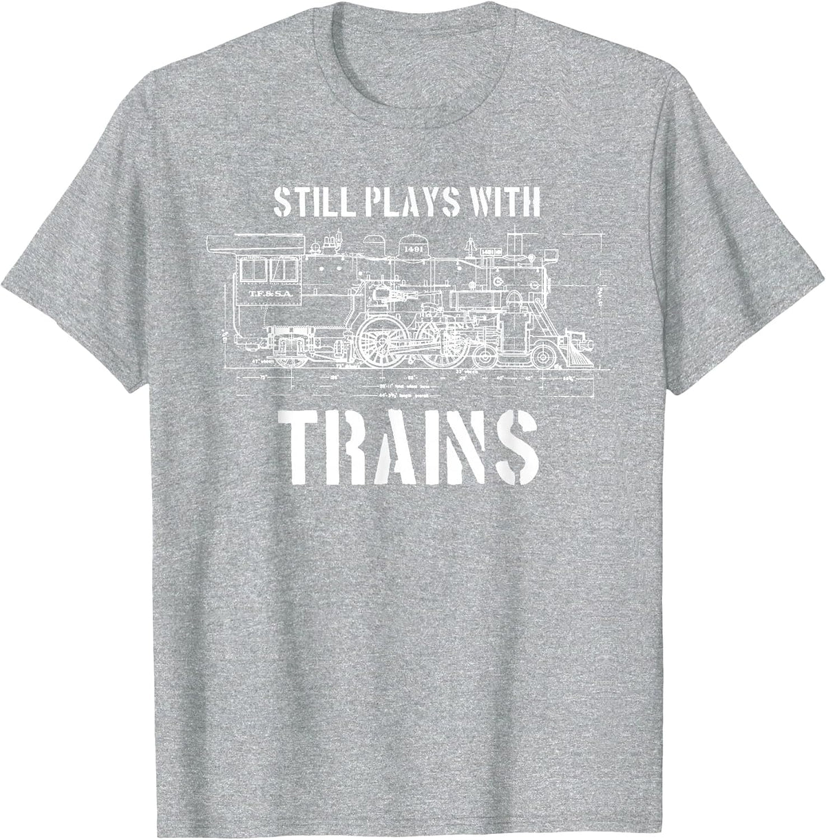 Still Plays with Trains T-Shirt Model Railroad Locomotive T-Shirt - Heather Grey