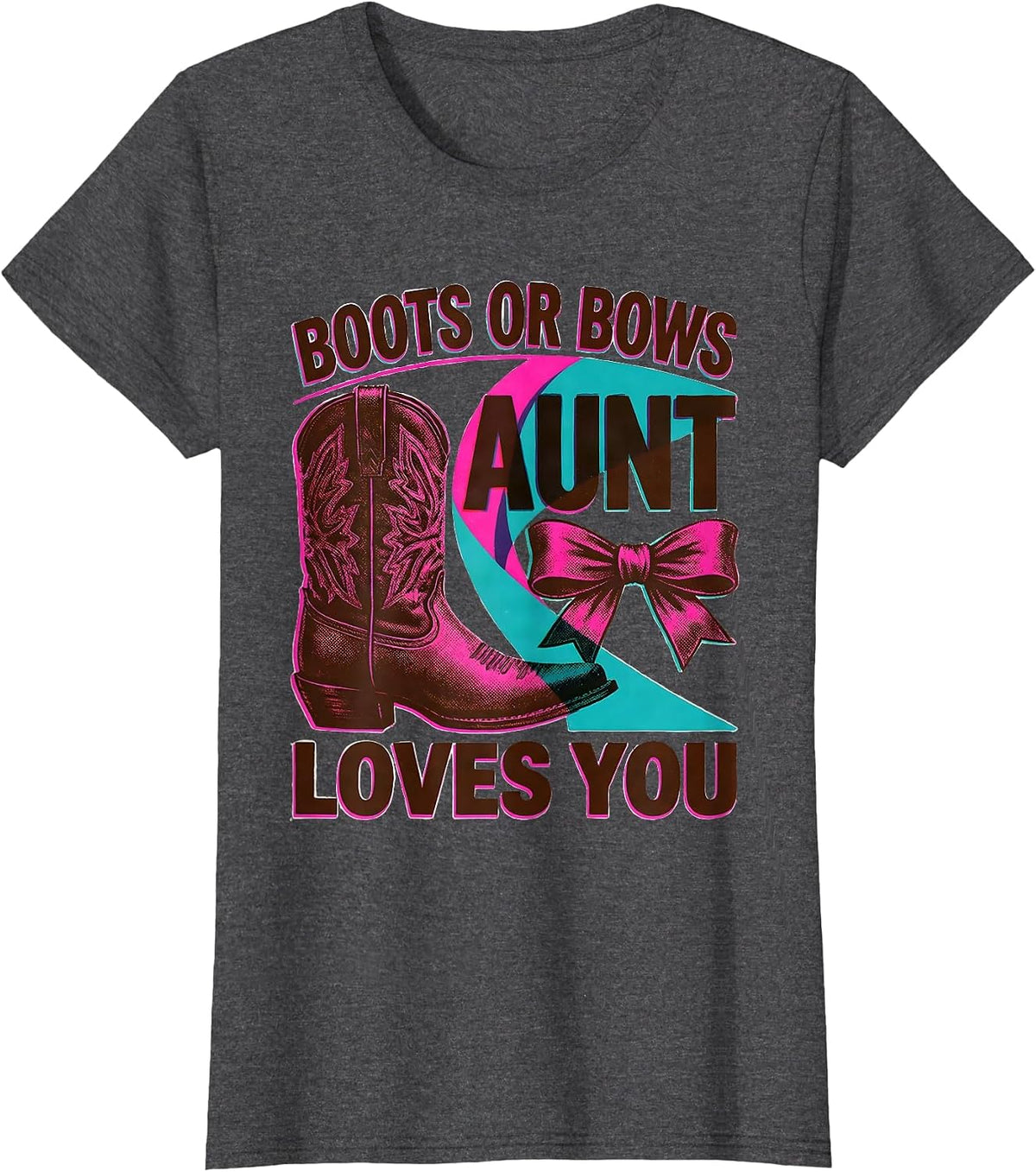 Women's Boots Or Bows Aunt Loves You Playful Sentimental Family T-Shirt - Dark Heather Grey