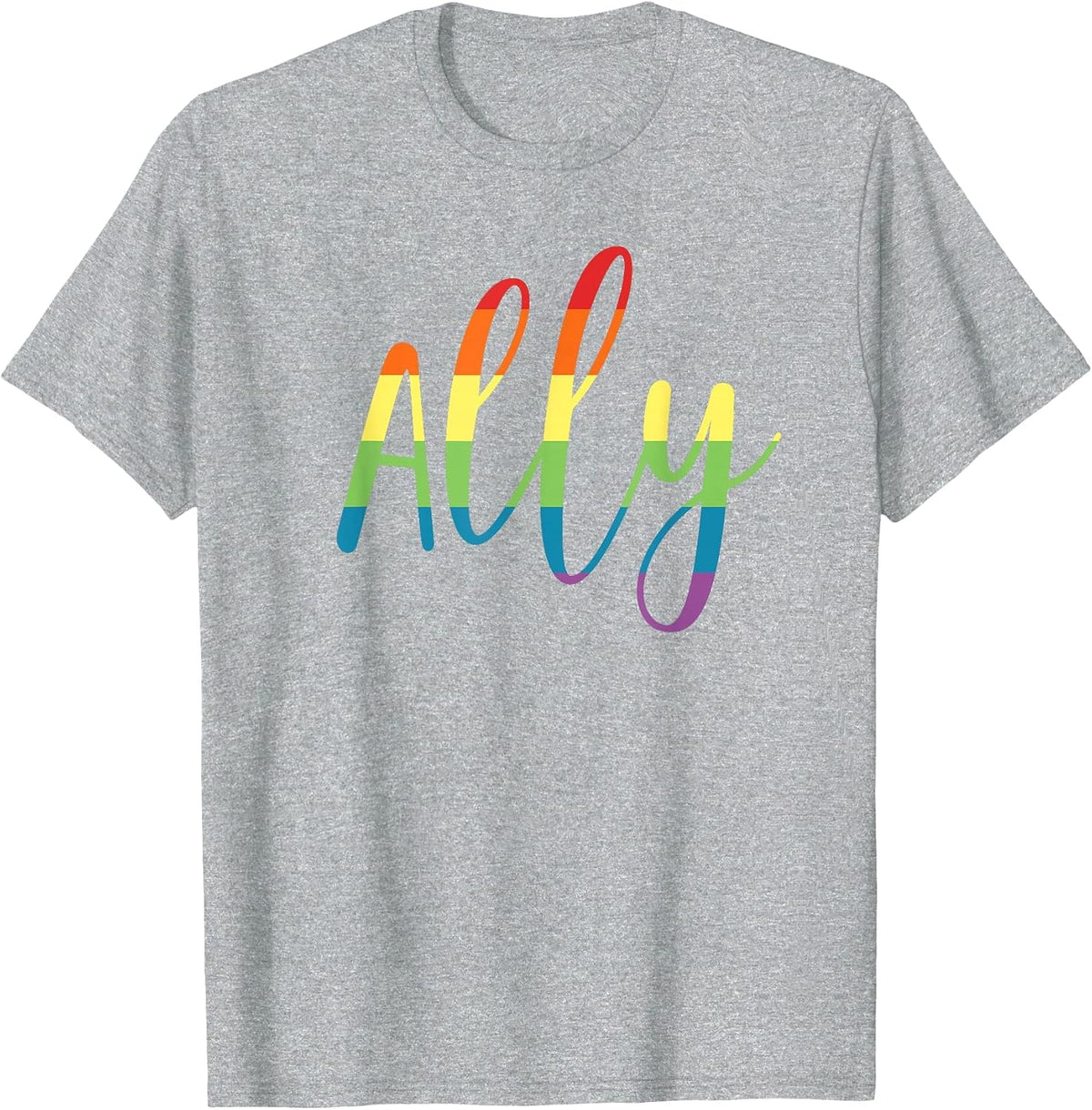 Ally Gay Lesbian Pride Support LGBTQ Equality Rainbow T-Shirt - Heather Grey