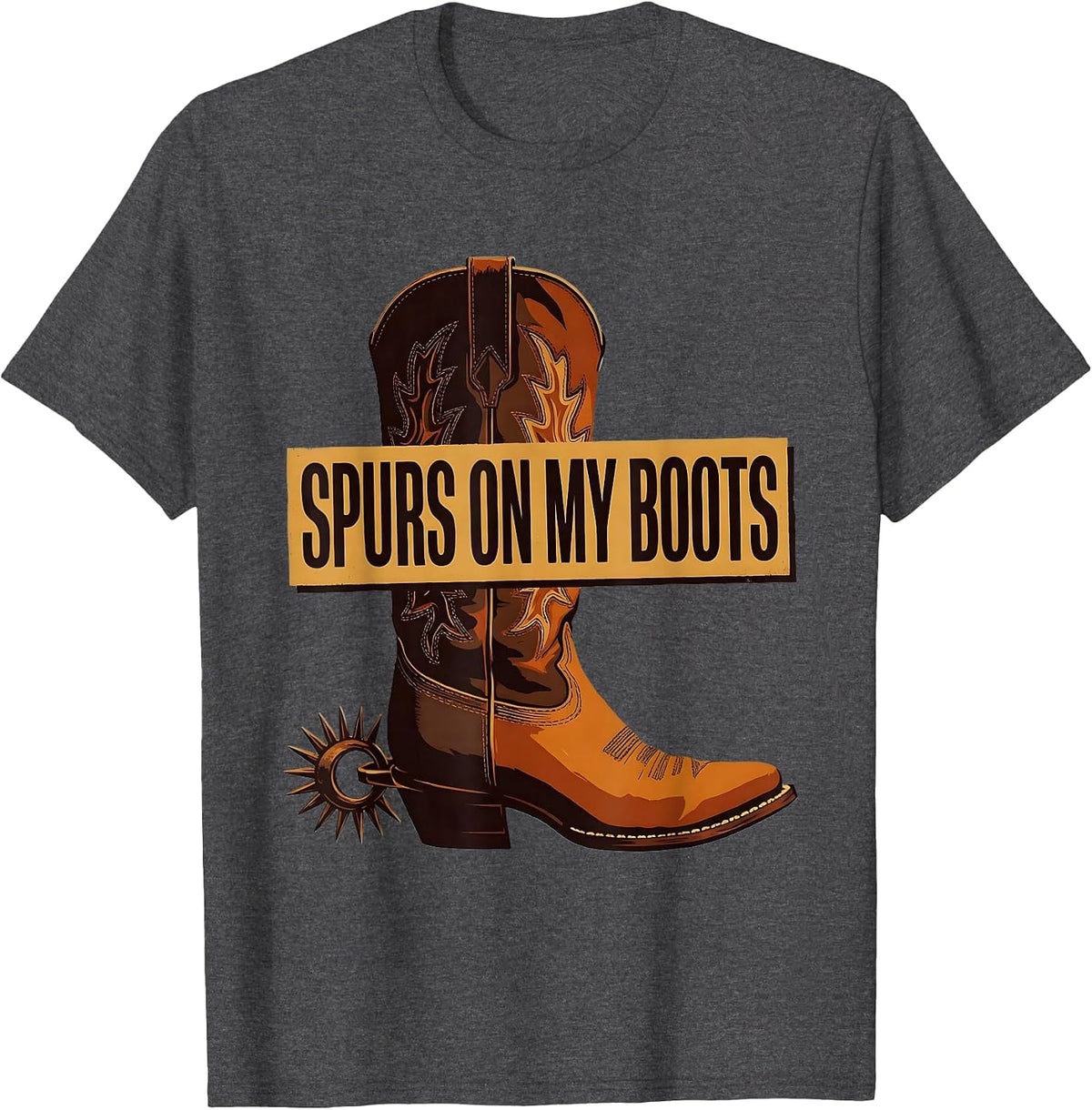 Spurs On My Boots Western Cowboy Design T-Shirt - Dark Heather Grey