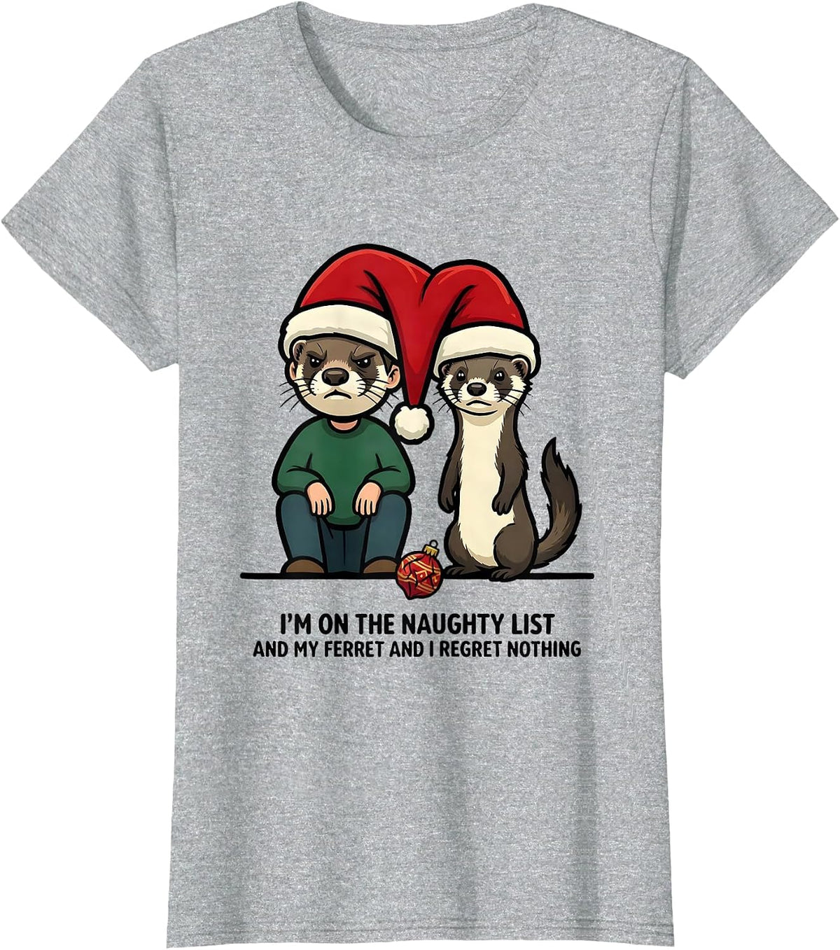 Women's I'm On The Naughty List And My Ferret And I Regret Nothing T-Shirt - Heather Grey