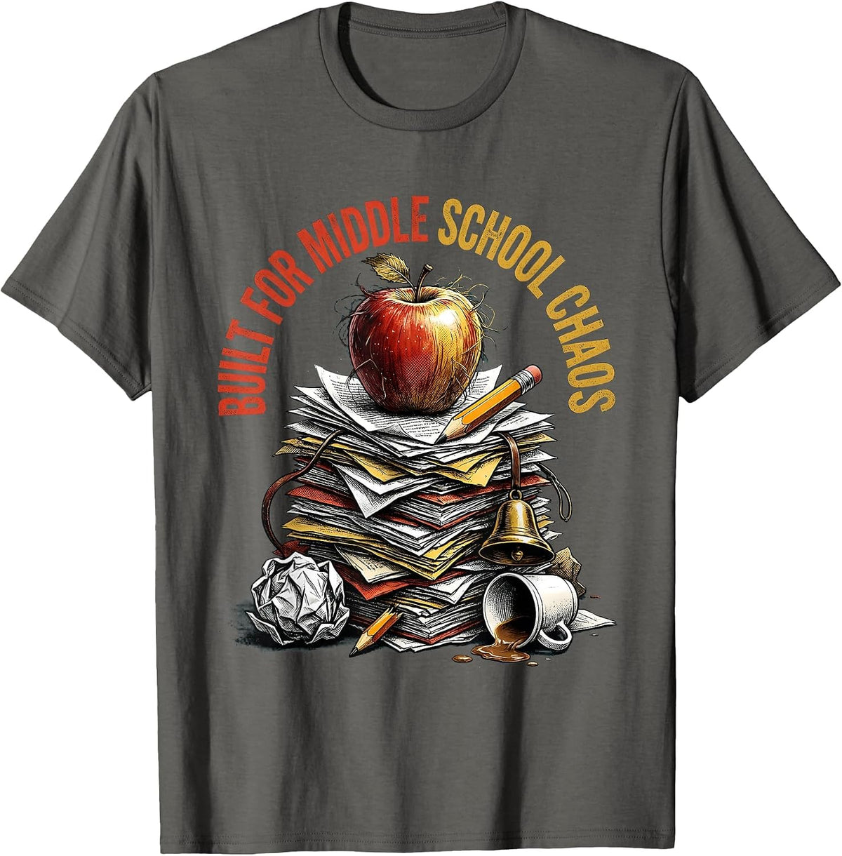 Built for Middle School Chaos Teacher Design T-Shirt - Asphalt Grey