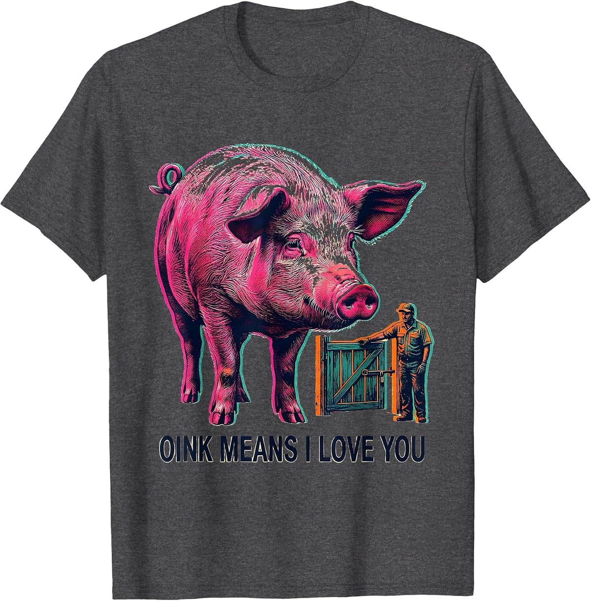 Oink Means I Love You Funny Pig Lover Pet Pig Owner T-Shirt - Dark Heather Grey
