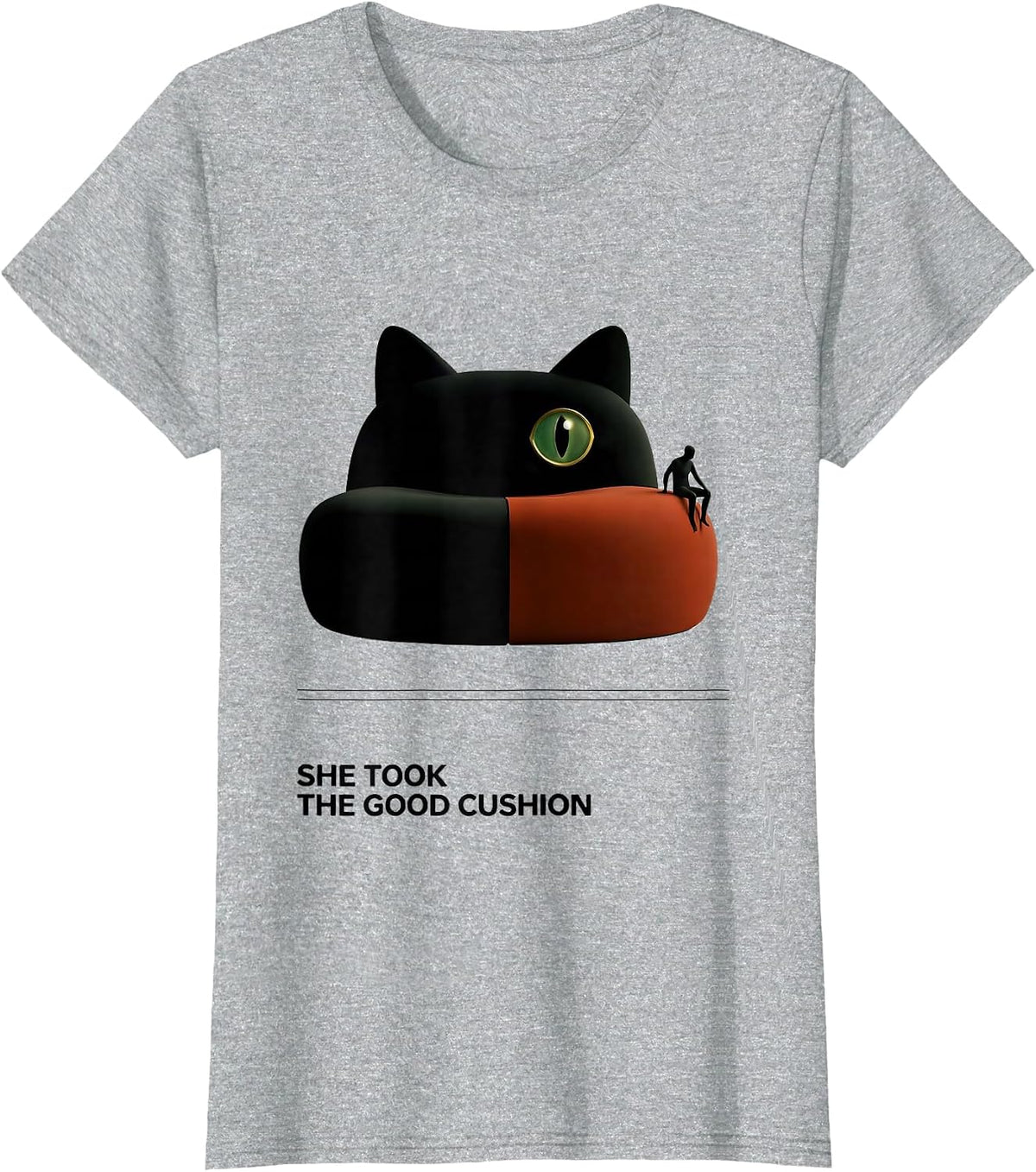 She Took The Good Cushion Funny Tortie Cat Owner Humor T-Shirt - Heather Grey