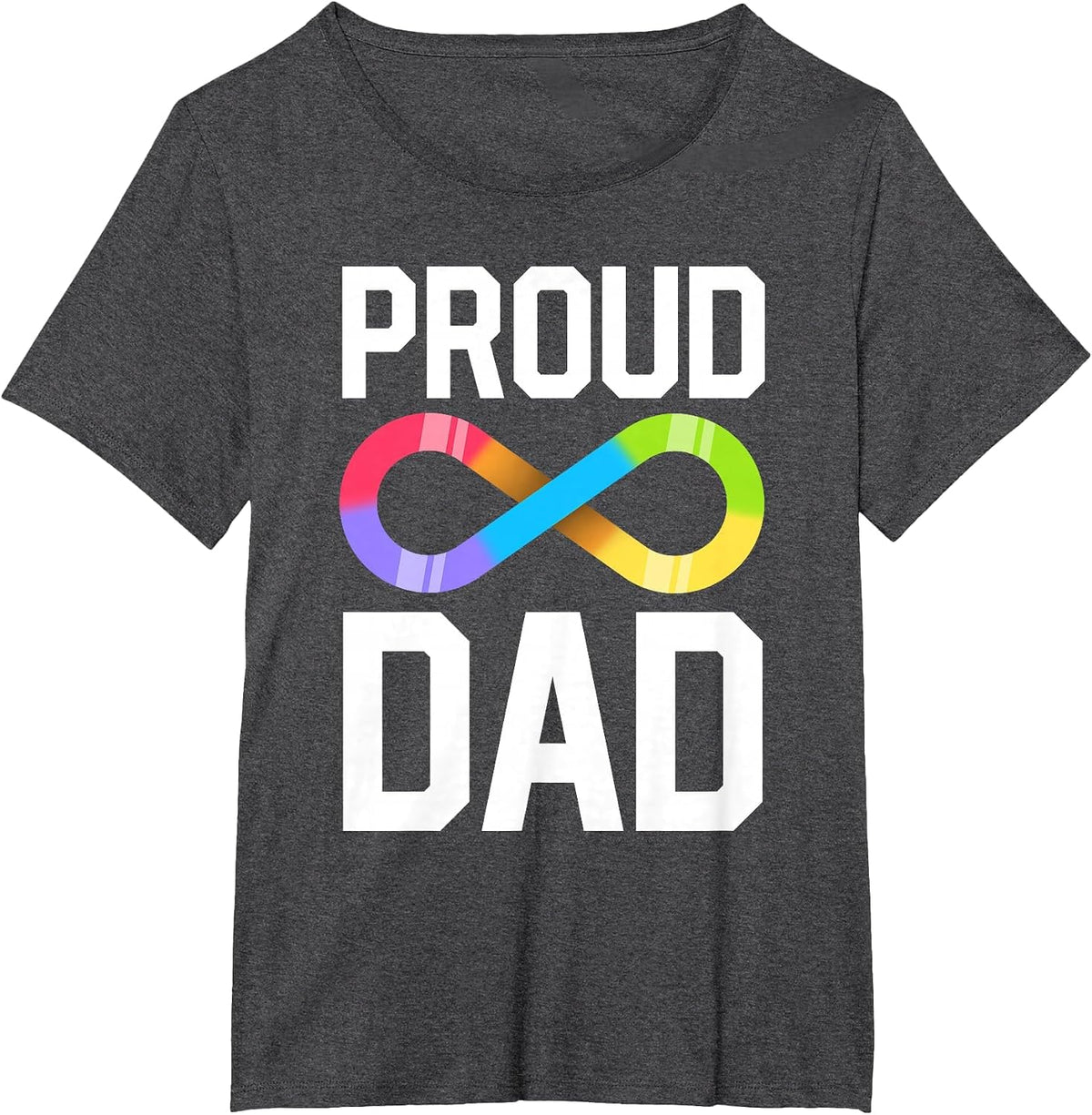 Proud Dad Autism Family Autistic Father Infinity Symbol T-Shirt - Dark Heather Grey