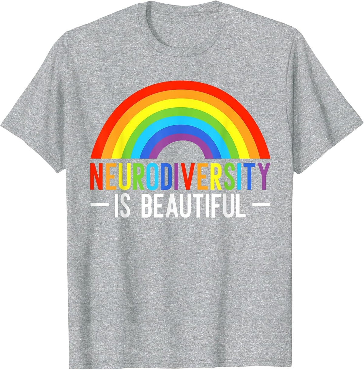 Neurodiversity is Beautiful Infinity Rainbow ADHD ASD T-Shirt - Heather Grey