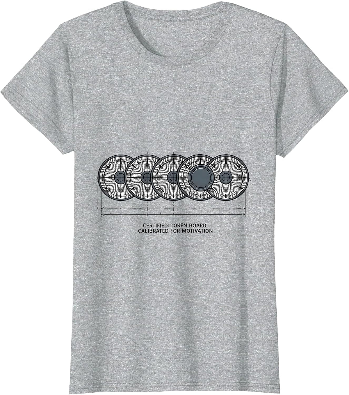 Certified: Token Board, Calibrated For Motivation Teacher T-Shirt - Heather Grey