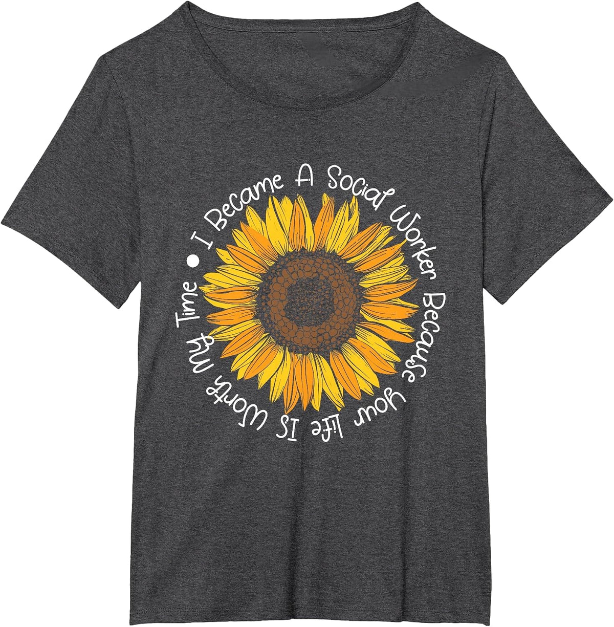 Your Life is Worth My time - Social Worker Caseworker LSW T-Shirt - Dark Heather Grey