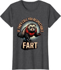 Women's If They Call You Respectable Fart Funny Ferret Meme Humor T-Shirt - Dark Heather Grey