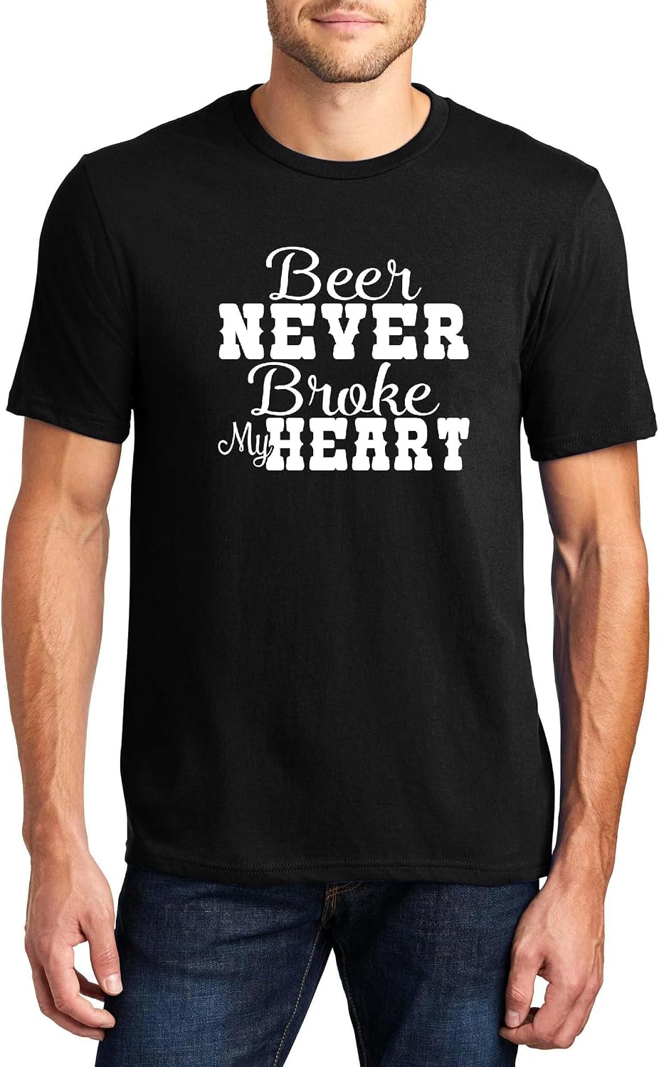 Beer Never Broke My Heart Funny Drinking Quote Graphic Top Ringspun Cotton Tee Adult Men Women - Mens Crew Black