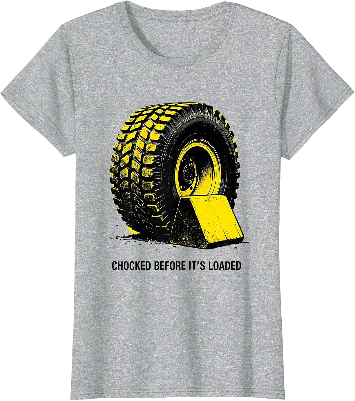 Women's Chocked Before It's Loaded Funny School Bus Driver Gift T-Shirt - Heather Grey