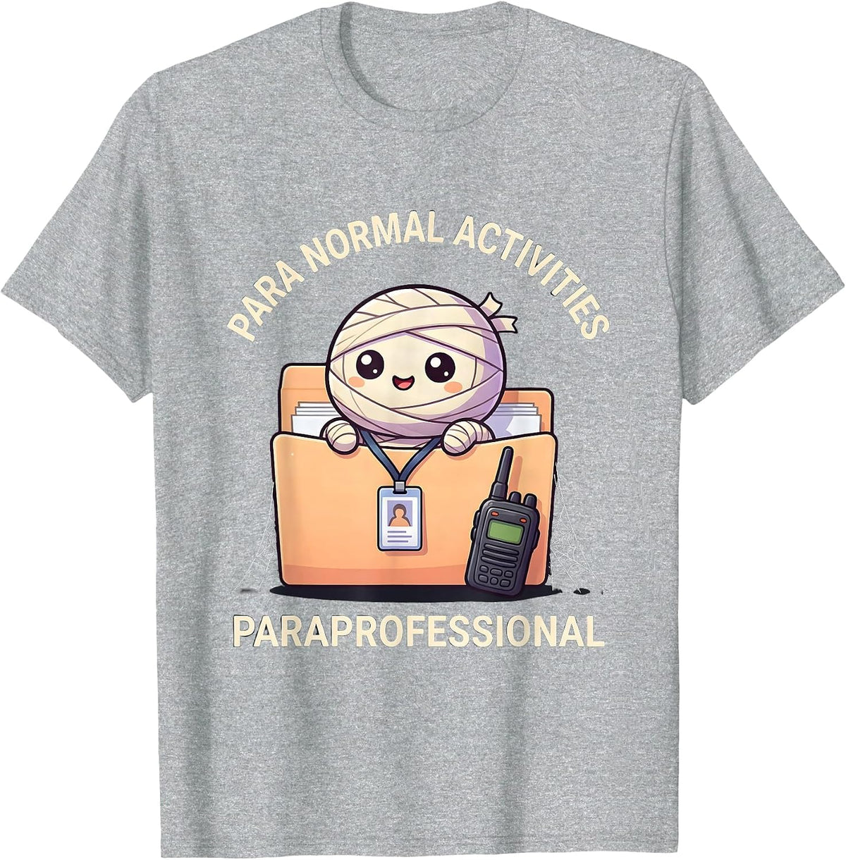 Men's Para Normal Activities Paraprofessional Funny T-Shirt - Heather Grey