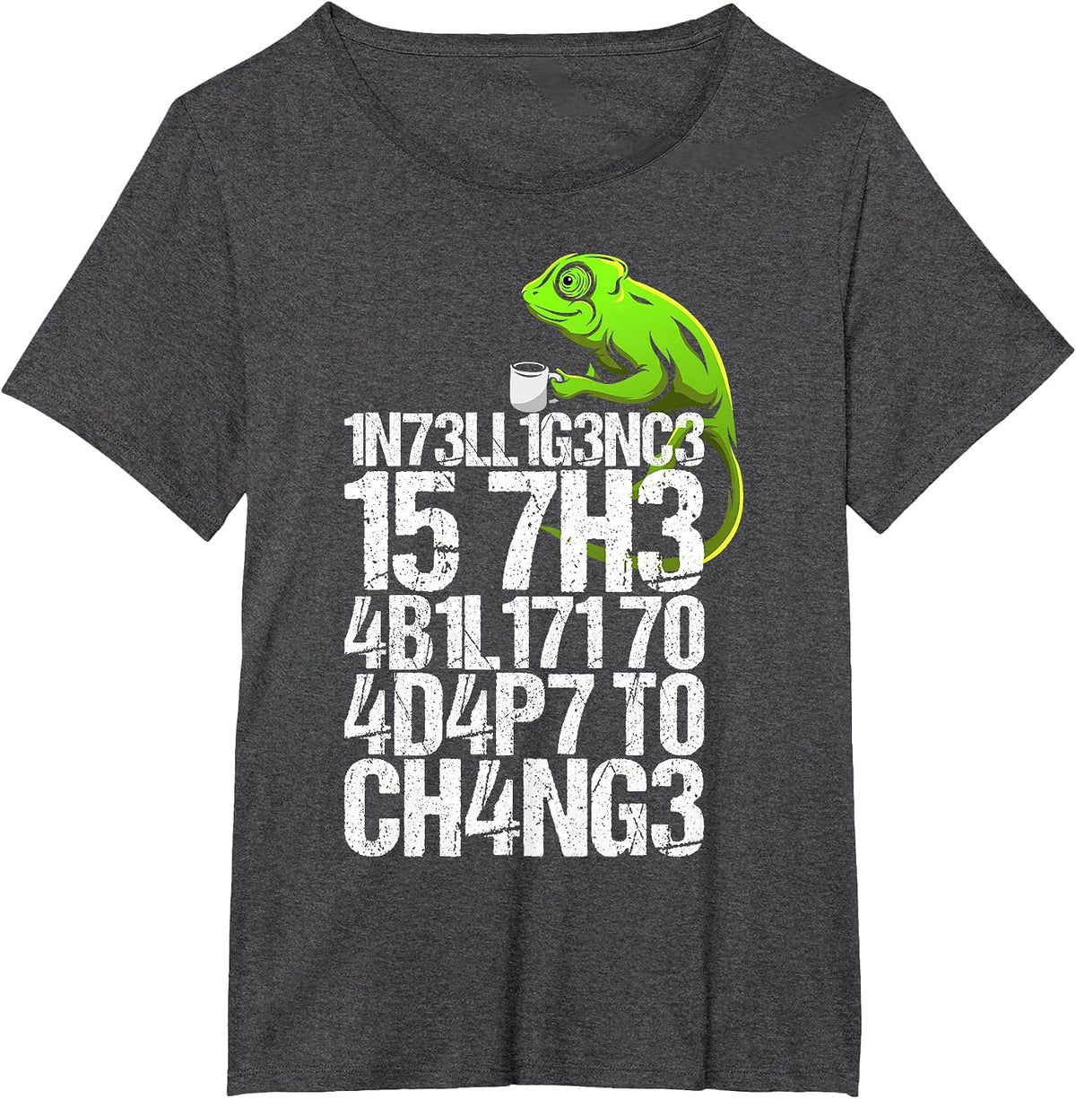 Intelligence is The Ability to Adapt to Change Chameleon T-Shirt - Dark Heather Grey