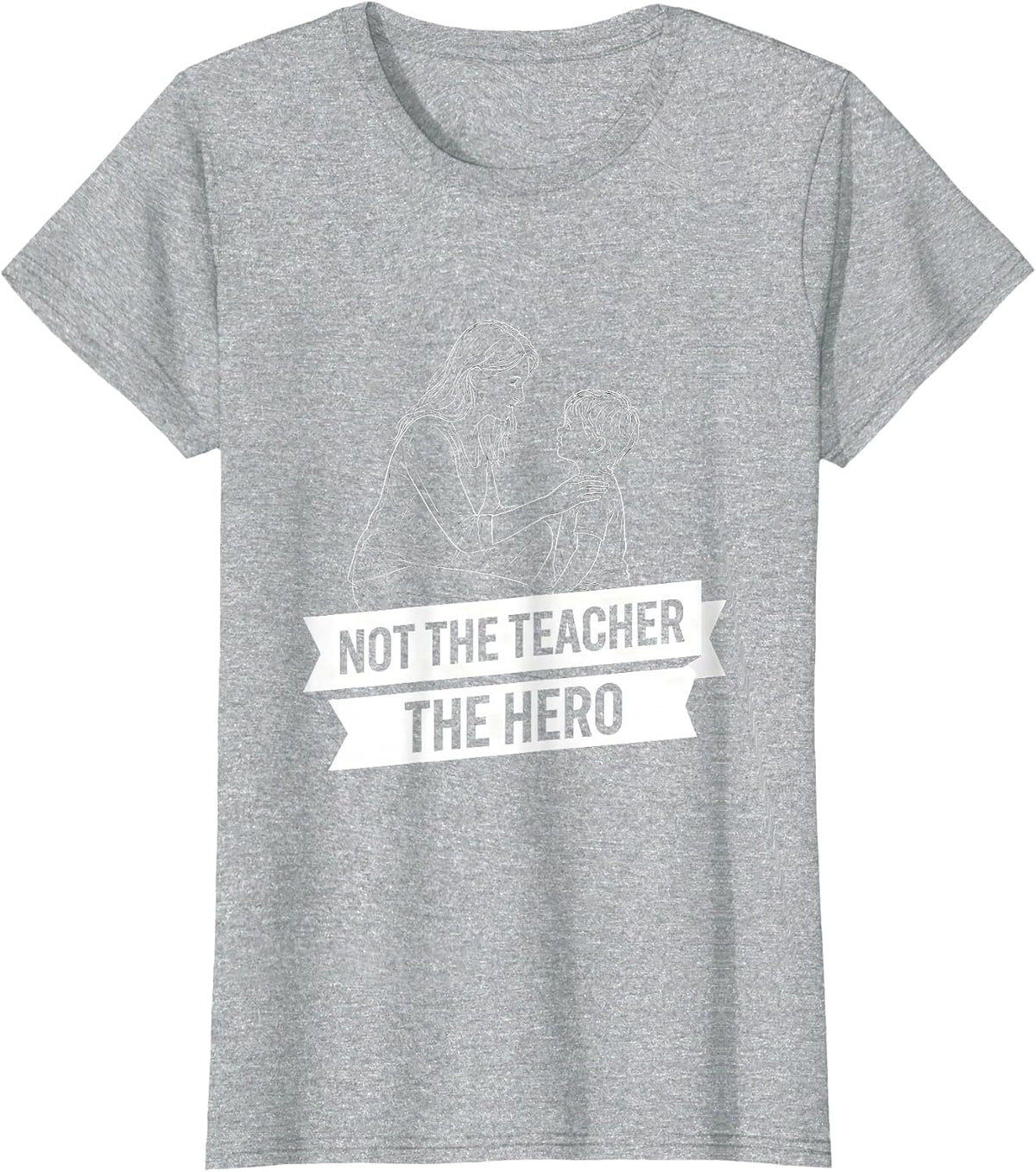 Not the Teacher the Hero Paraprofessional Design T-Shirt - Heather Grey