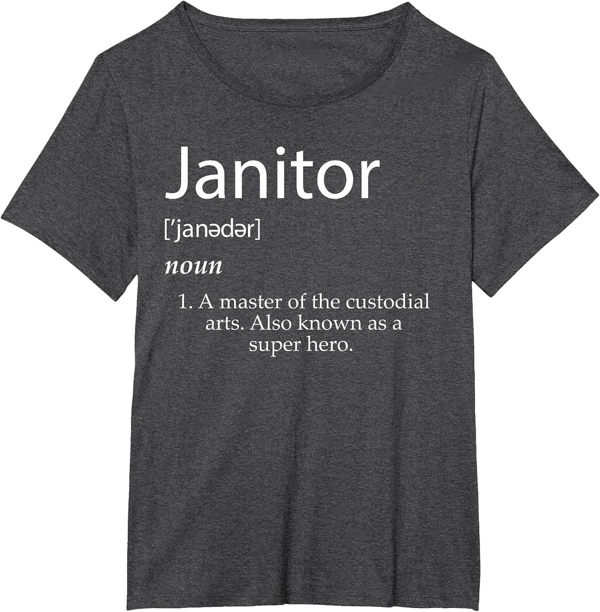 Janitor Definition Best Janitorial Appreciation Super Hero T-Shirt - Dark Heather Grey