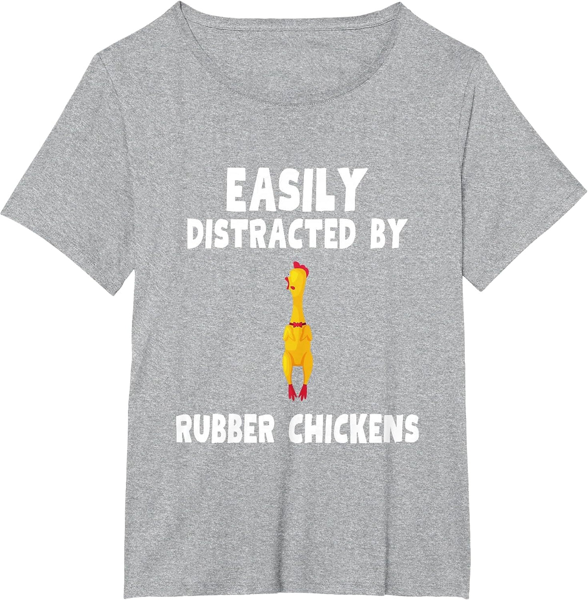 Easily Distracted By Rubber Chickens Rubber Chicken T-Shirt - Heather Grey