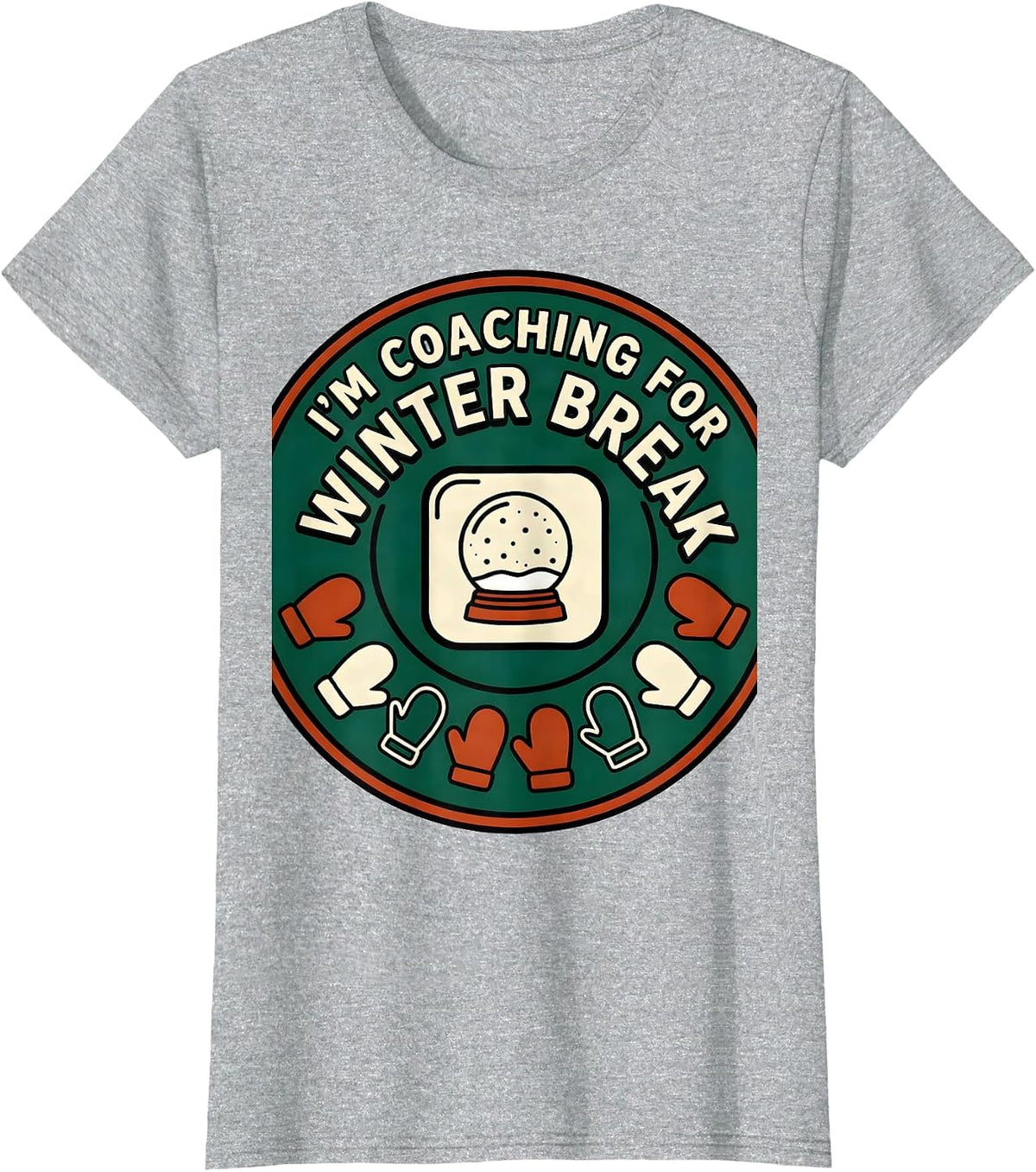 Women's I'm Coaching For Winter Break Funny Teacher Winter Break T-Shirt - Heather Grey