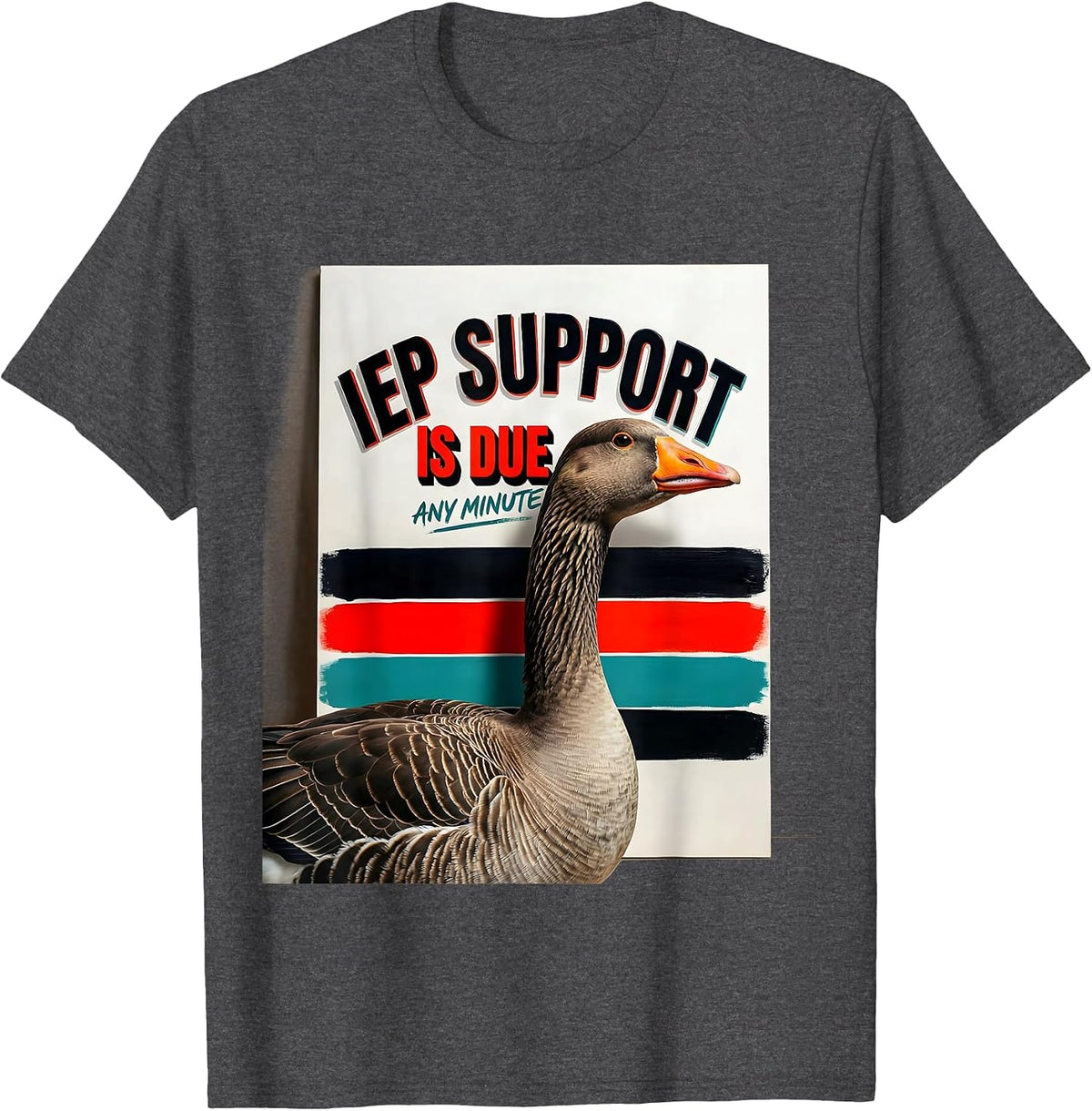 Men's IEP Support Is Due Any Minute Funny Special Education T-Shirt - Dark Heather Grey