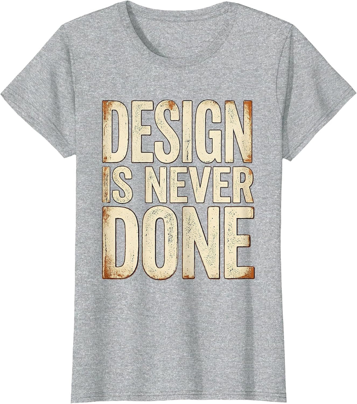 Design Is Never Done Creative Mindset Graphic T-Shirt - Heather Grey