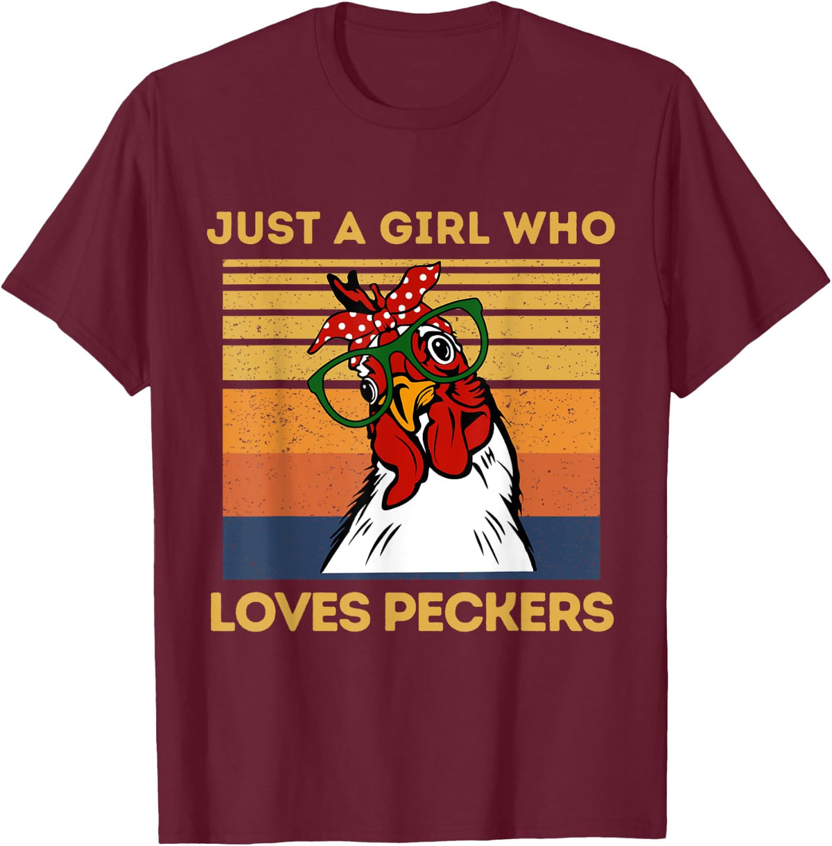 Just A Girl That Loves Peckers Funny Chicken Woman Tee T-Shirt - Burgundy