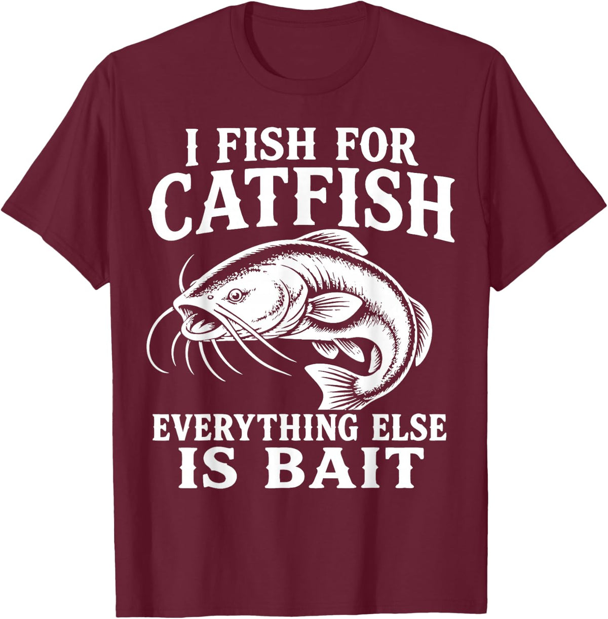 Big Catfish Angler Catfish Fishing T-Shirt - Burgundy