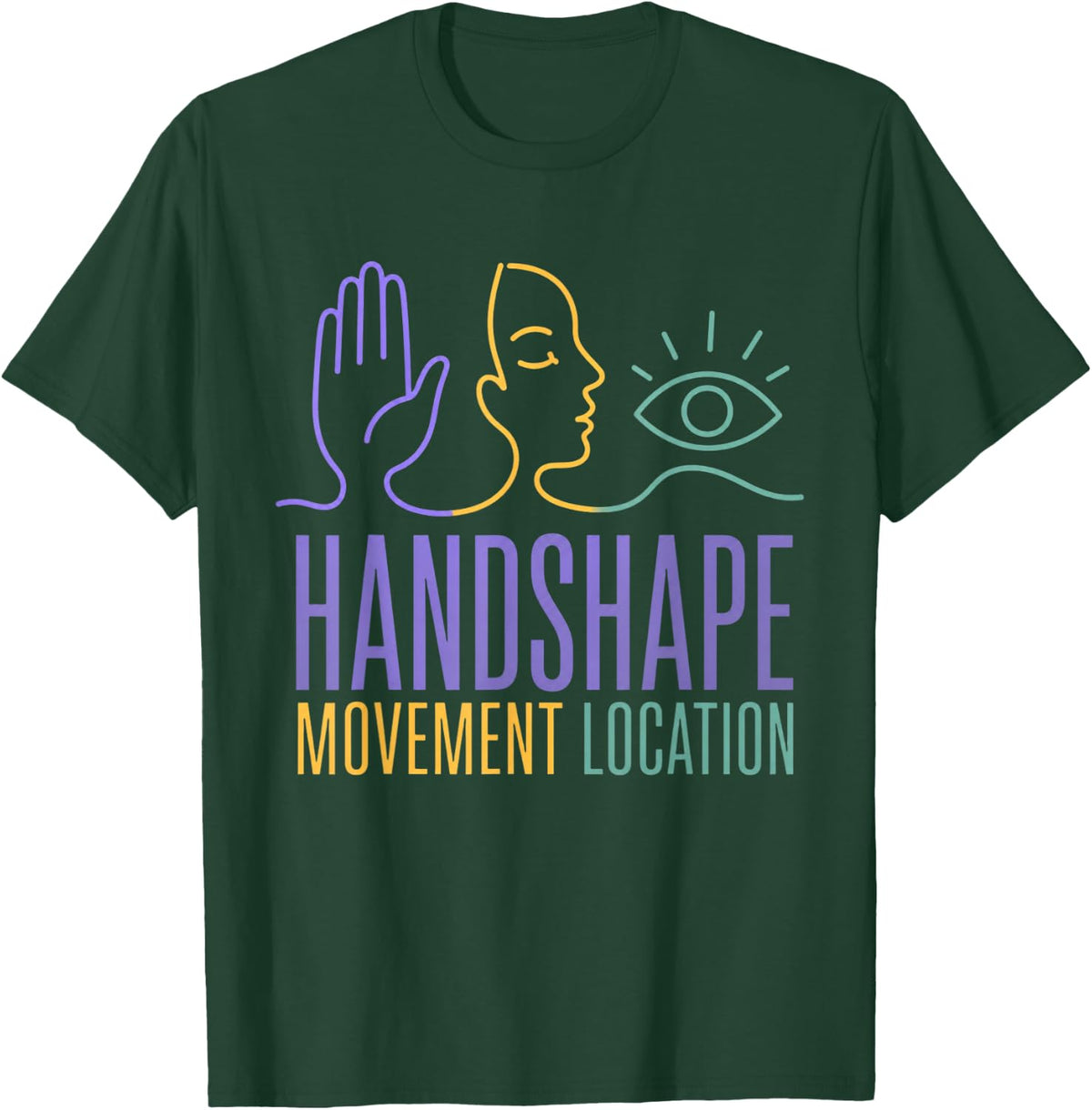 Handshape Movement Location ASL Teacher Sign Language T-Shirt - Dark Green