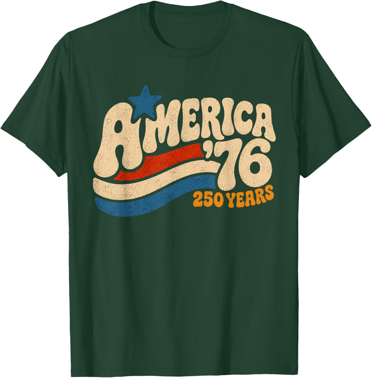 America '76 250 Years Retro Groovy Patriotic USA 1776 2026 T-Shirt - Dark Green