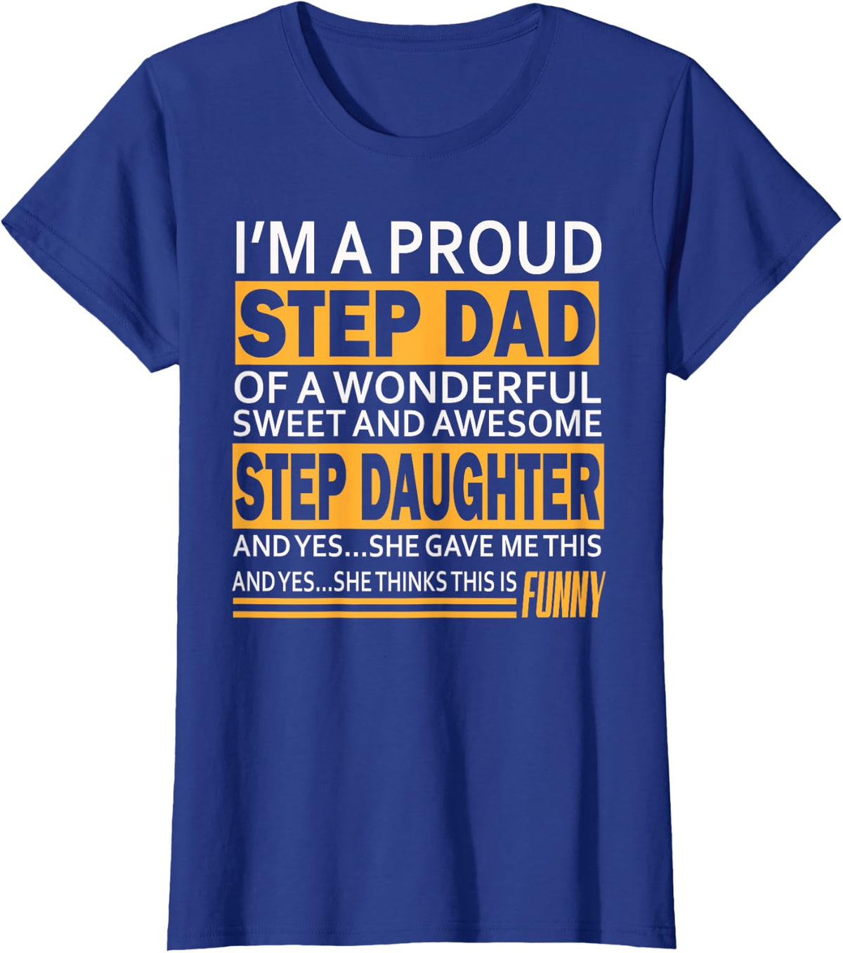 Proud Step dad father day gift for stepdad from stepdaughter T-Shirt - Royal Blue
