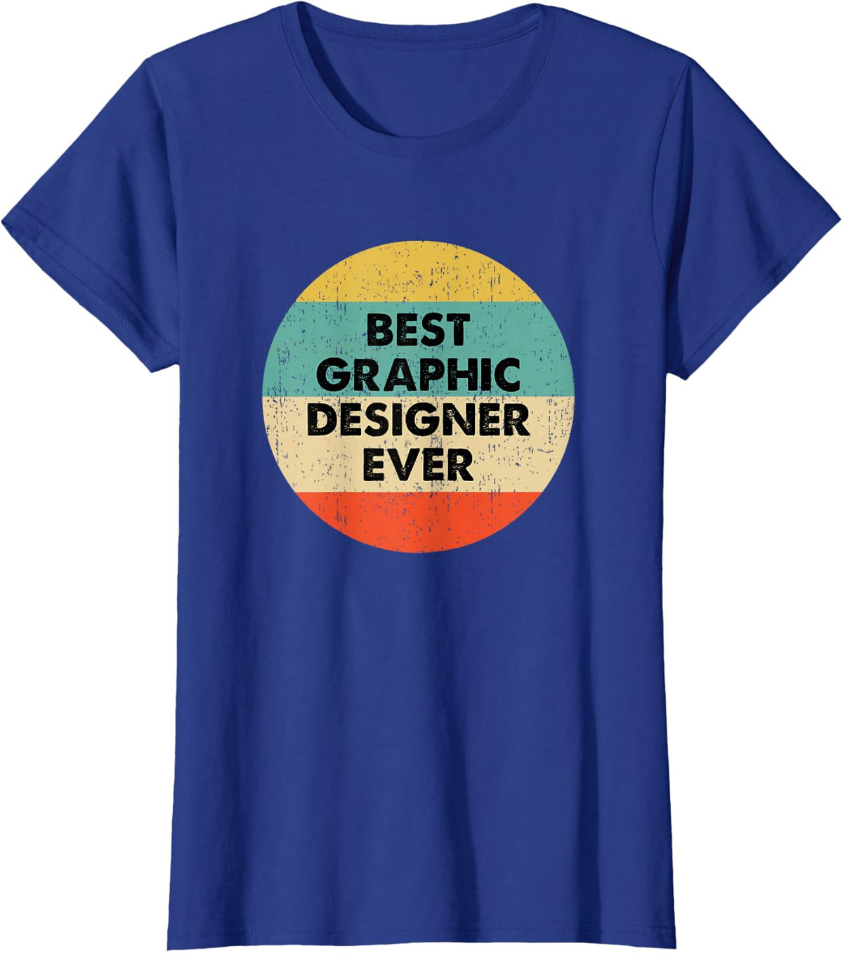 Graphic Designer Shirt | Best Graphic Designer Ever T-Shirt - Royal Blue