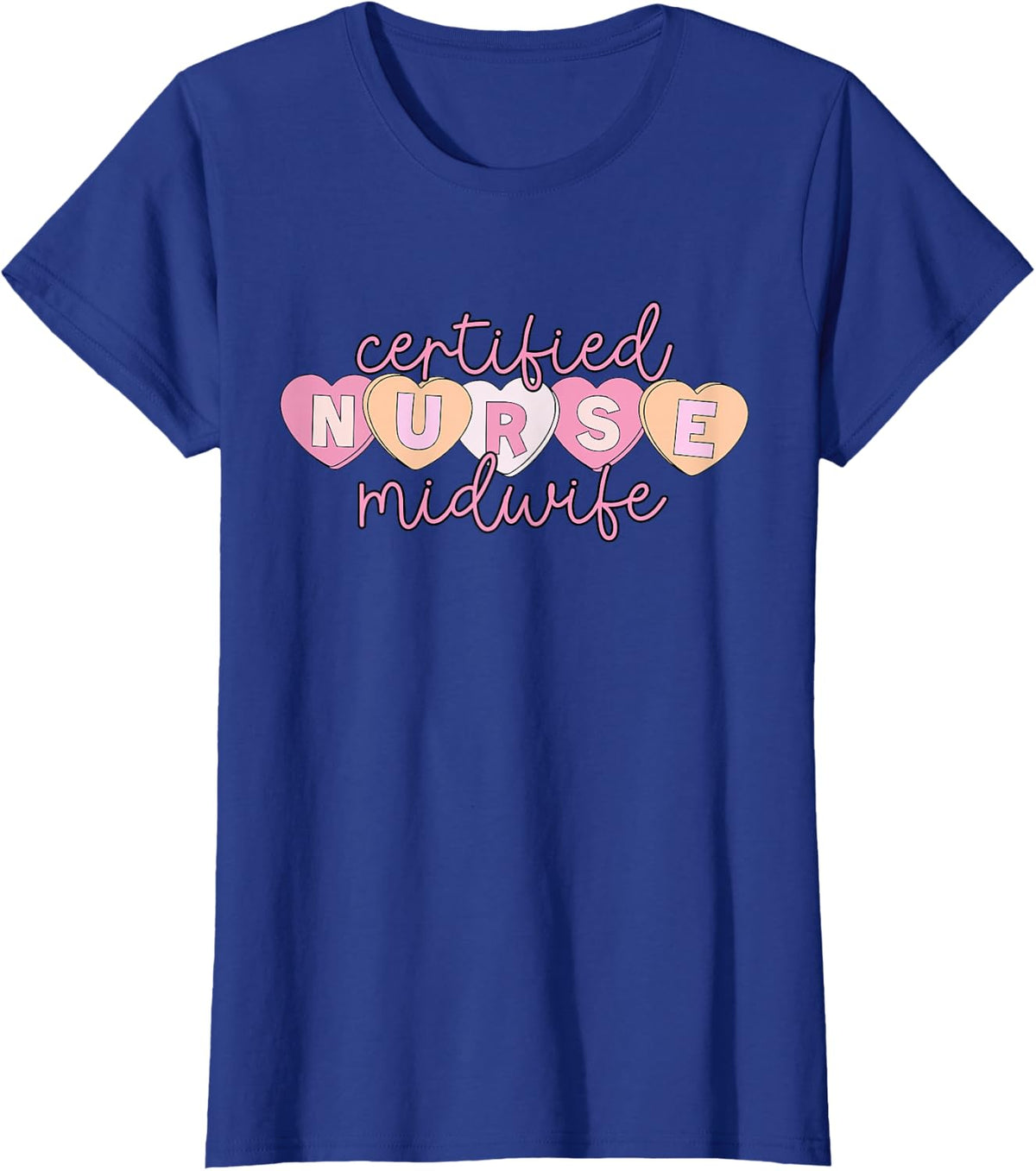 Certified Nurse Midwife Valentine Heart Candy Midwifery CNM T-Shirt - Royal Blue