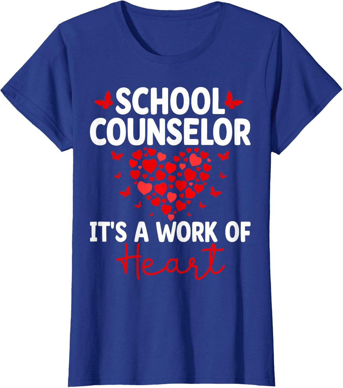 School Counselor It's a Work of Heart Valentine’s Day T-Shirt - Royal Blue