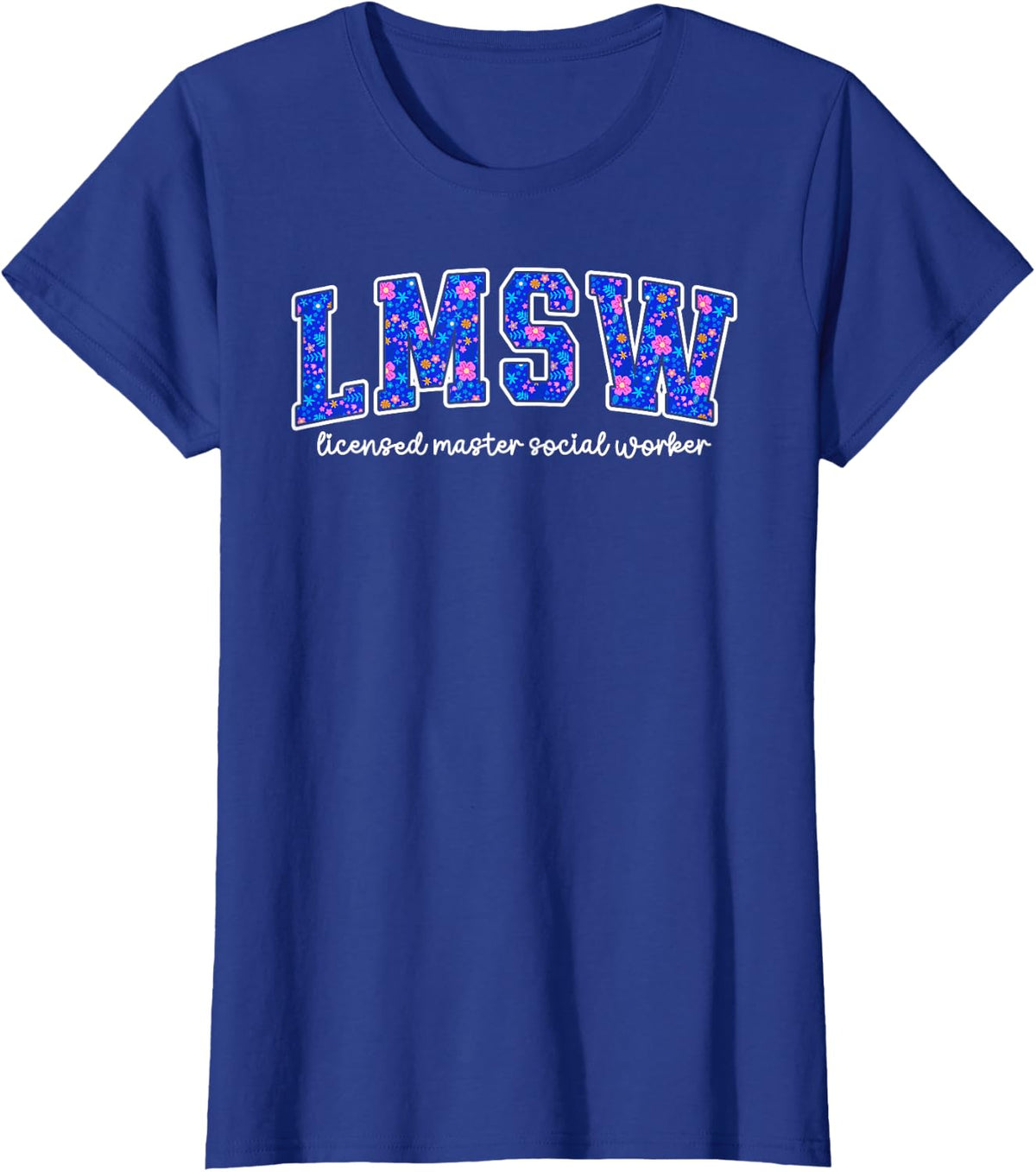 LMSW Licensed Master Social Worker LMSW Social Worker T-Shirt - Royal Blue