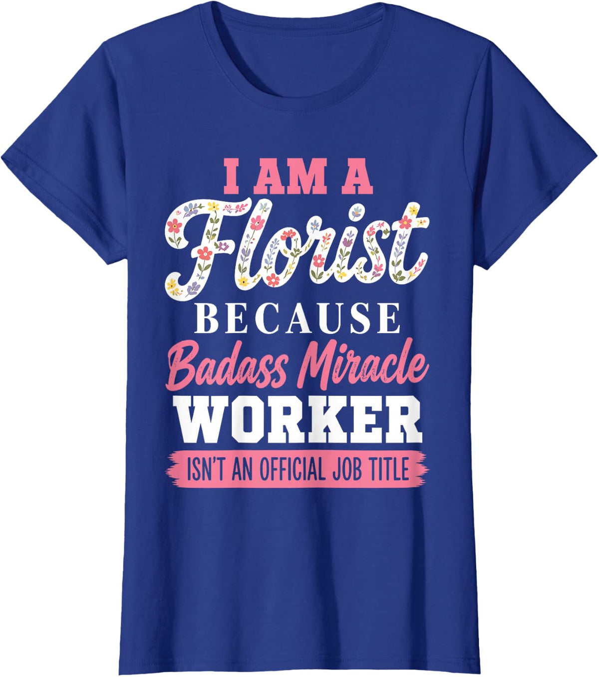 Florist Art for Men Women Floral Designer Flower Arranger T-Shirt - Royal Blue