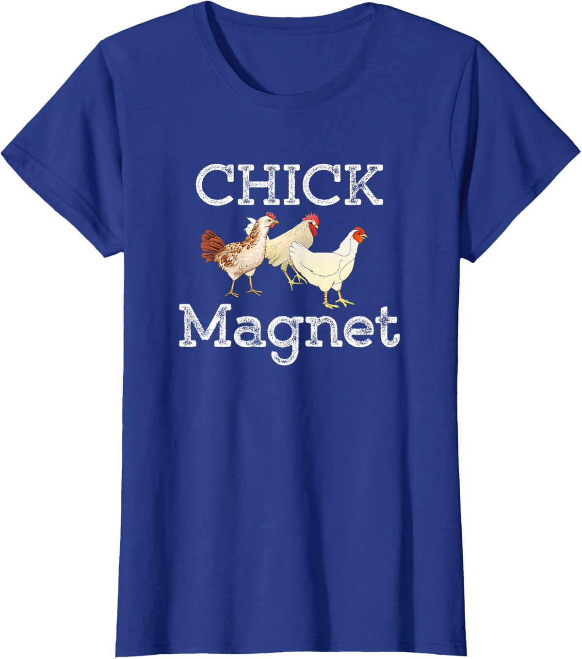 Chick Magnet Funny Chicken Lover Graphic T-Shirt T-Shirt - Royal Blue