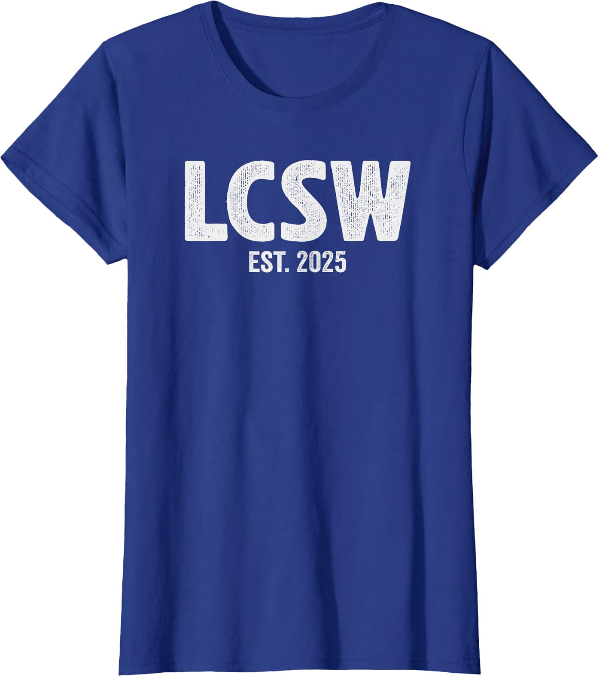 lcsw est. 2025 shirt licensed clinical social worker T-Shirt - Royal Blue