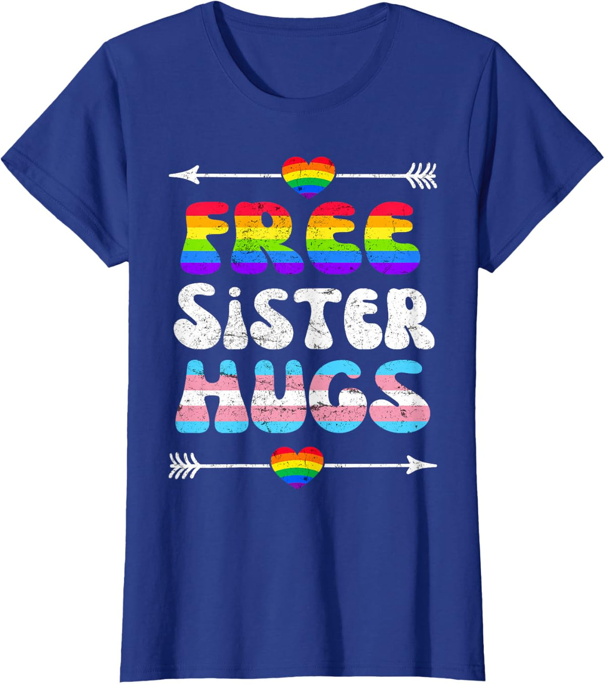 Free Sister Hugs, LGBT Gay Lesbian Pride Month Rainbow Flag T-Shirt - Royal Blue