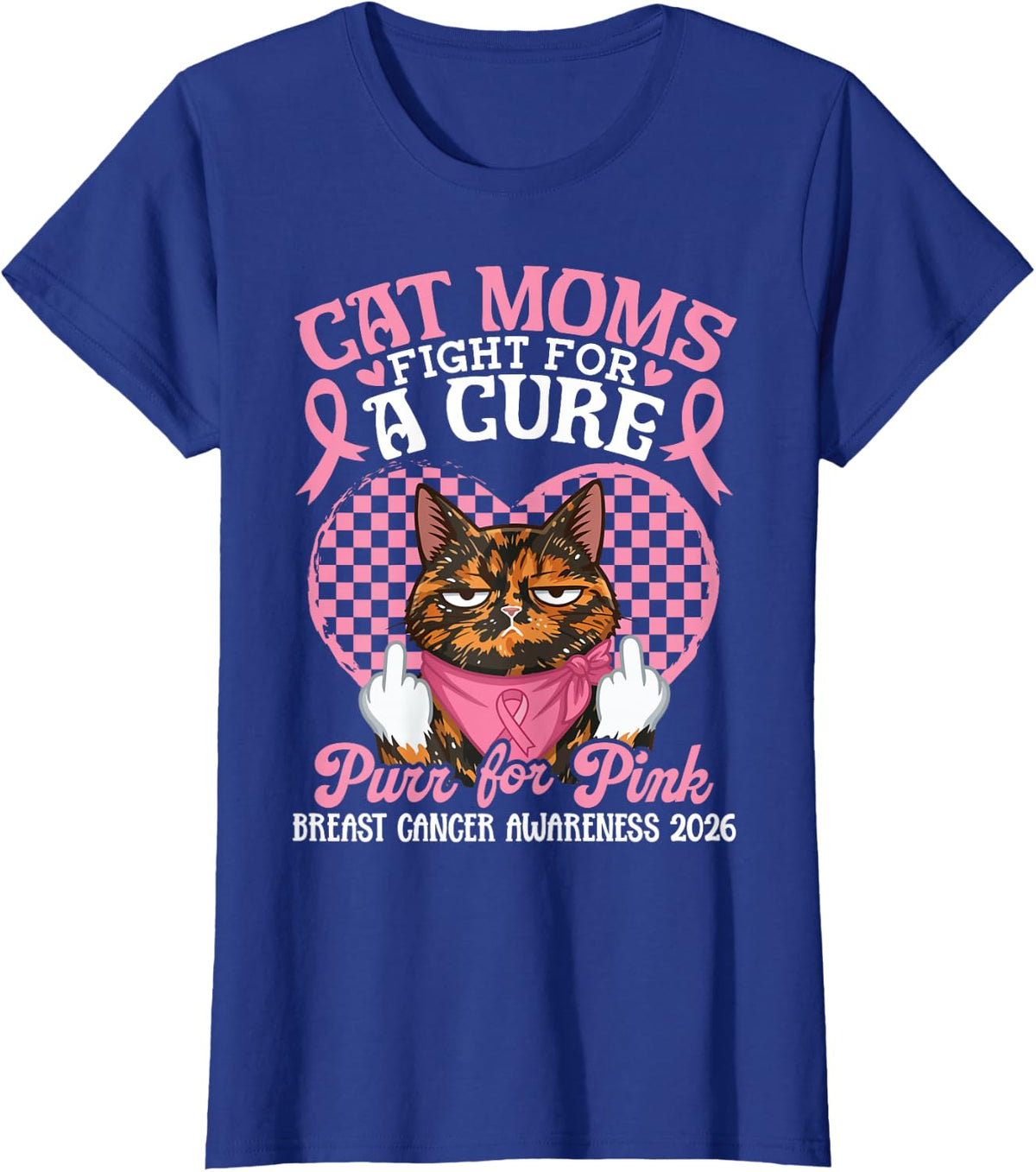 Tortoiseshell Cat Moms Fight Purr for Pink Breast Cancer 26 T-Shirt - Royal Blue