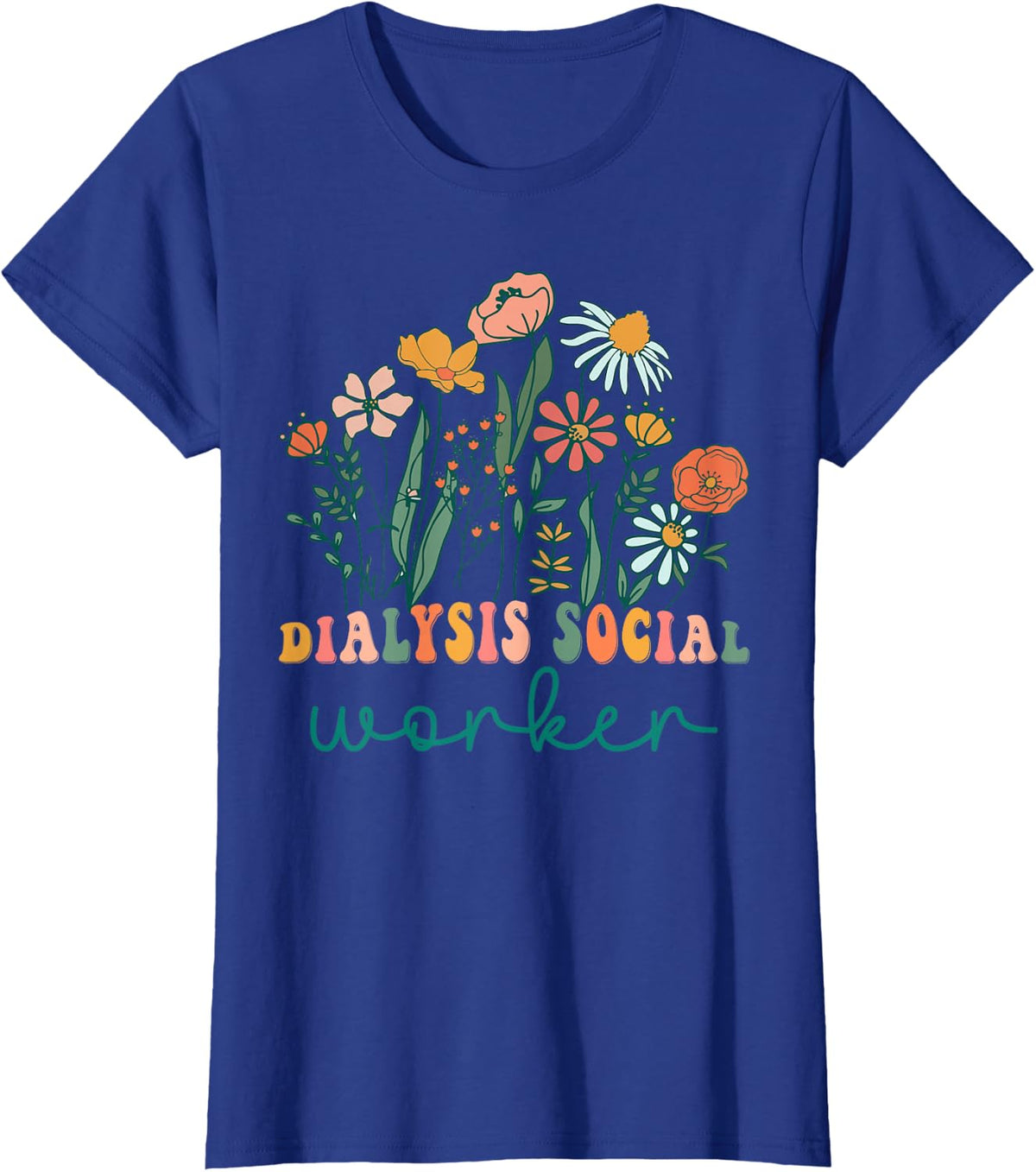Groovy Wildflower Dialysis Social Worker T-Shirts T-Shirt - Royal Blue