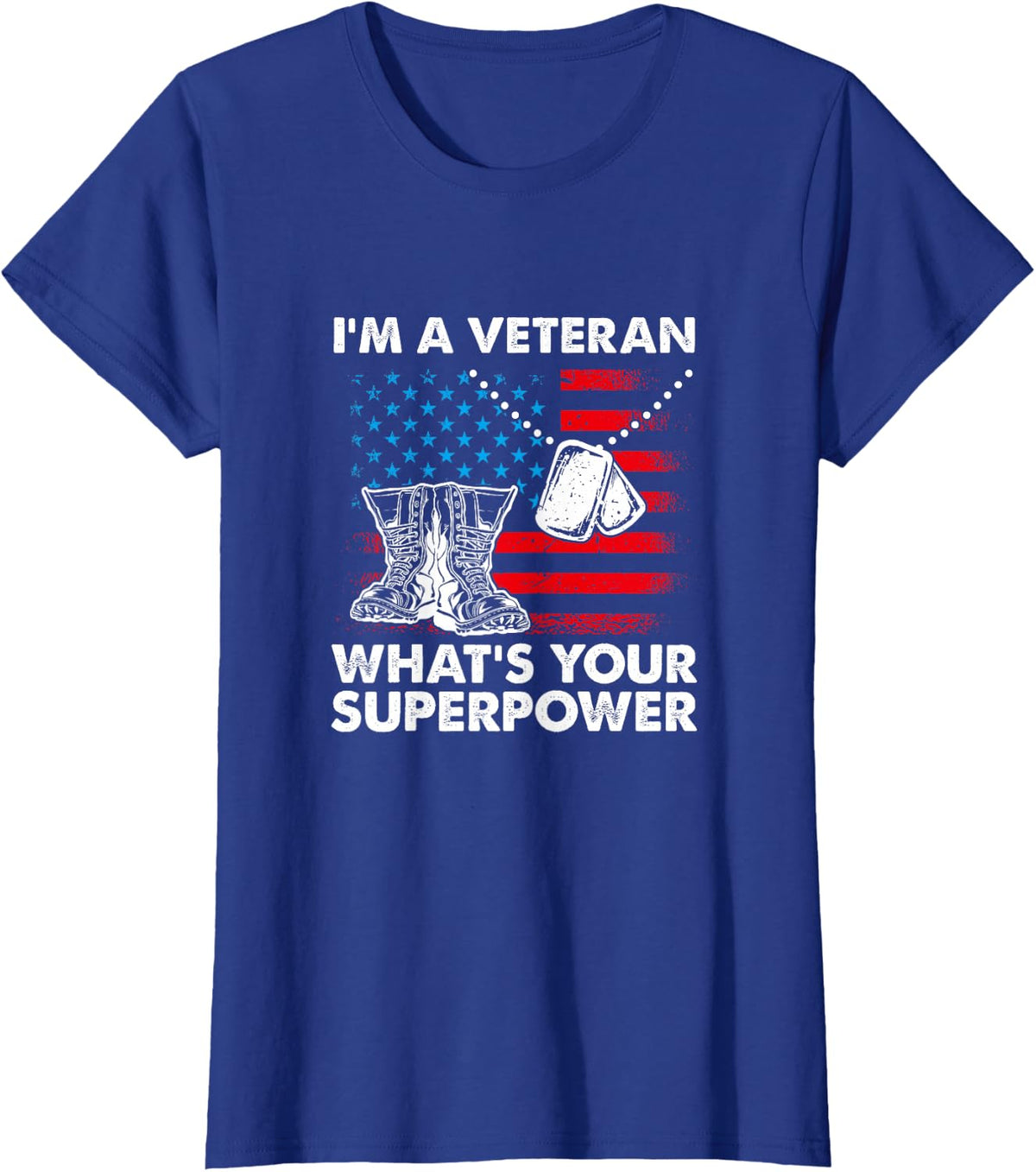 I'm A Veteran What's Your Superpower, American Flag Veteran T-Shirt - Royal Blue