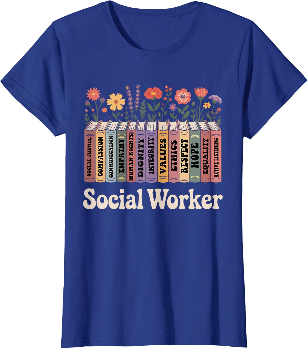 Empowering Social Worker Retro Compassion Support Counselors T-Shirt - Royal Blue