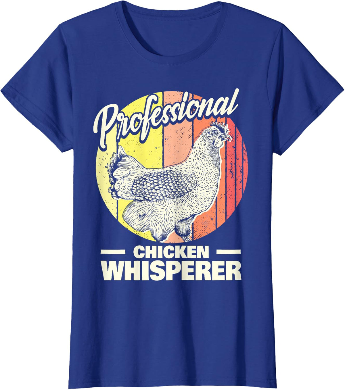 Chicken Farmer - Professional Chicken Whisperer - Chickens T-Shirt - Royal Blue