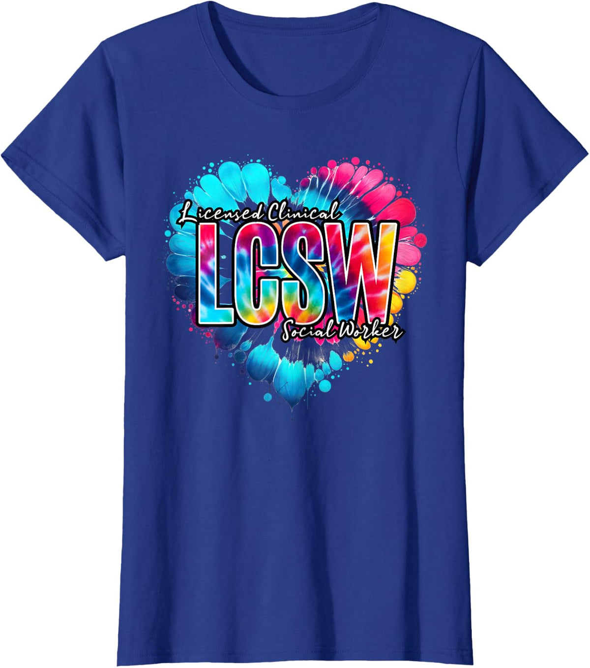 LCSW profession work Tie dye Licensed Clinical Social Worker T-Shirt - Royal Blue