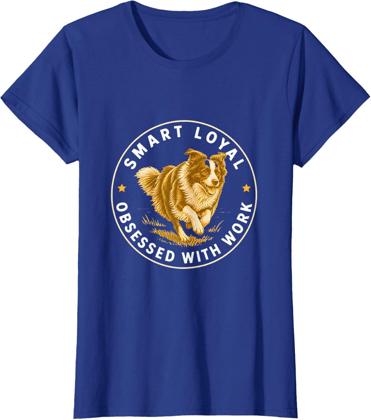 Smart Loyal Obsessed with Work T-Shirt - Royal Blue
